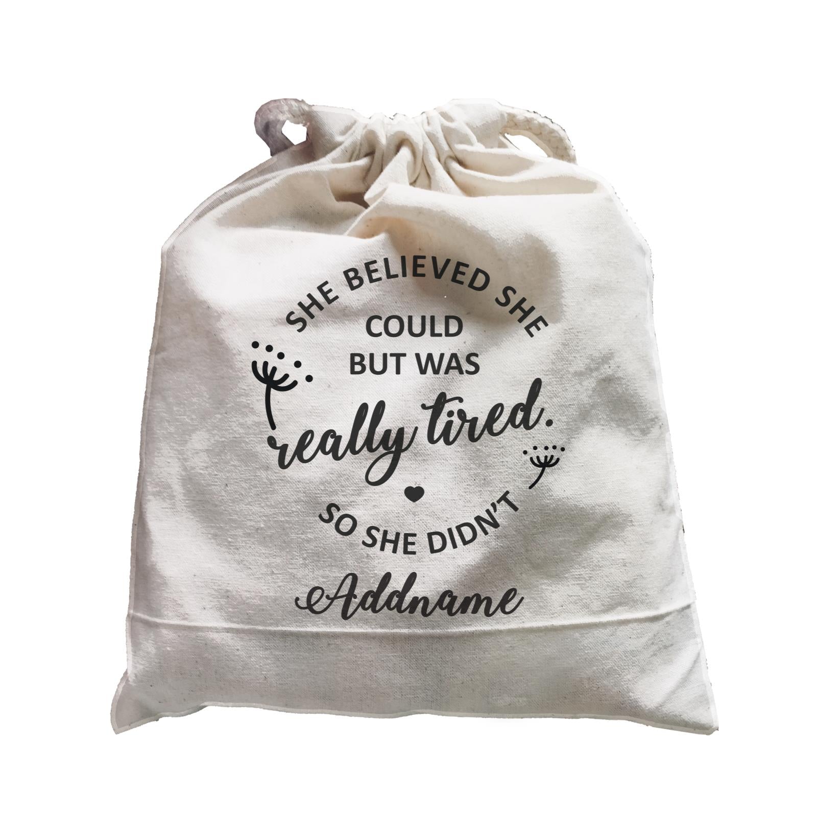Funny Mom Quotes She Believed She Could But Was Really Tired So She Didnt Addname Satchel