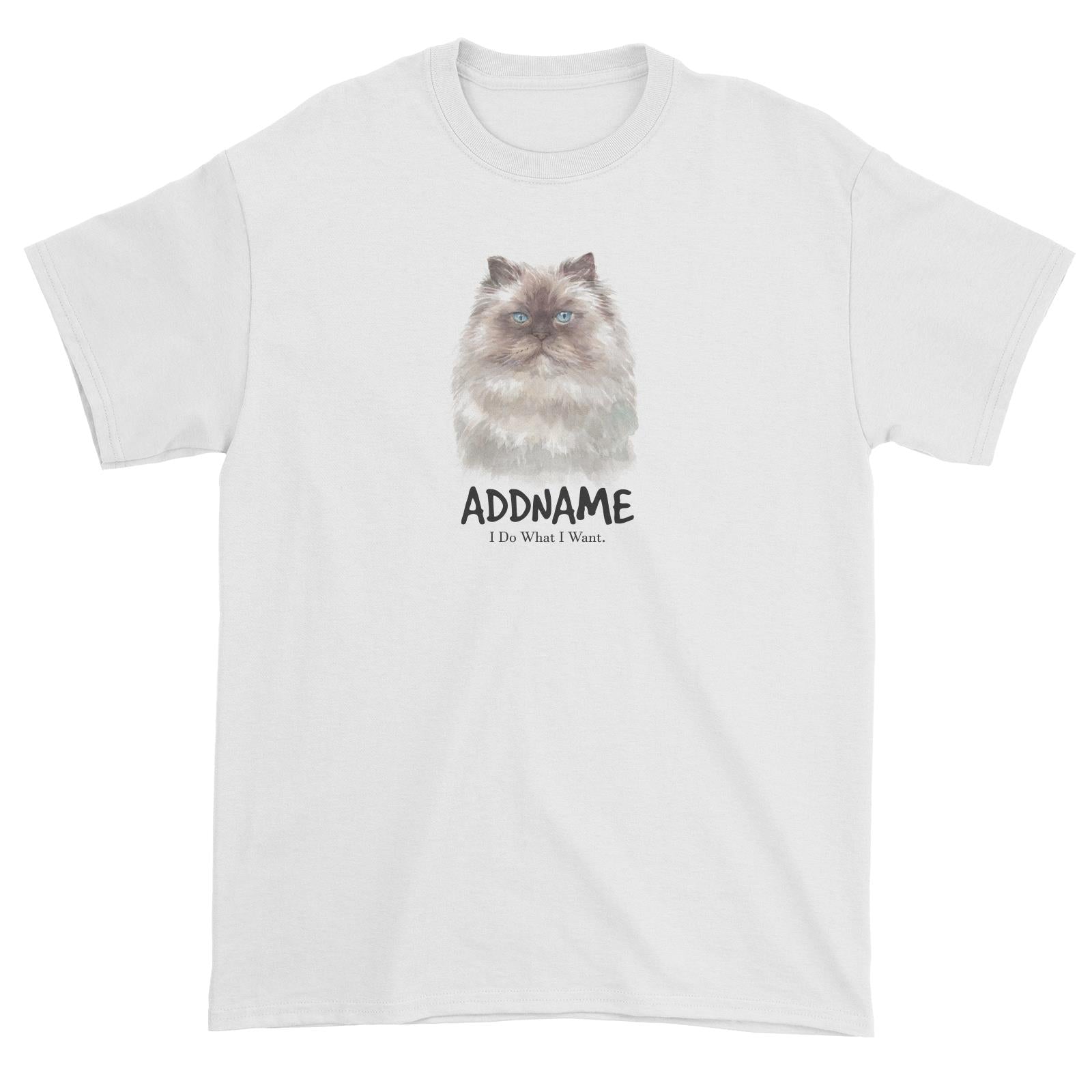 Watercolor Cat Himalayan Dark Face I Do What I Want Addname Unisex T-Shirt