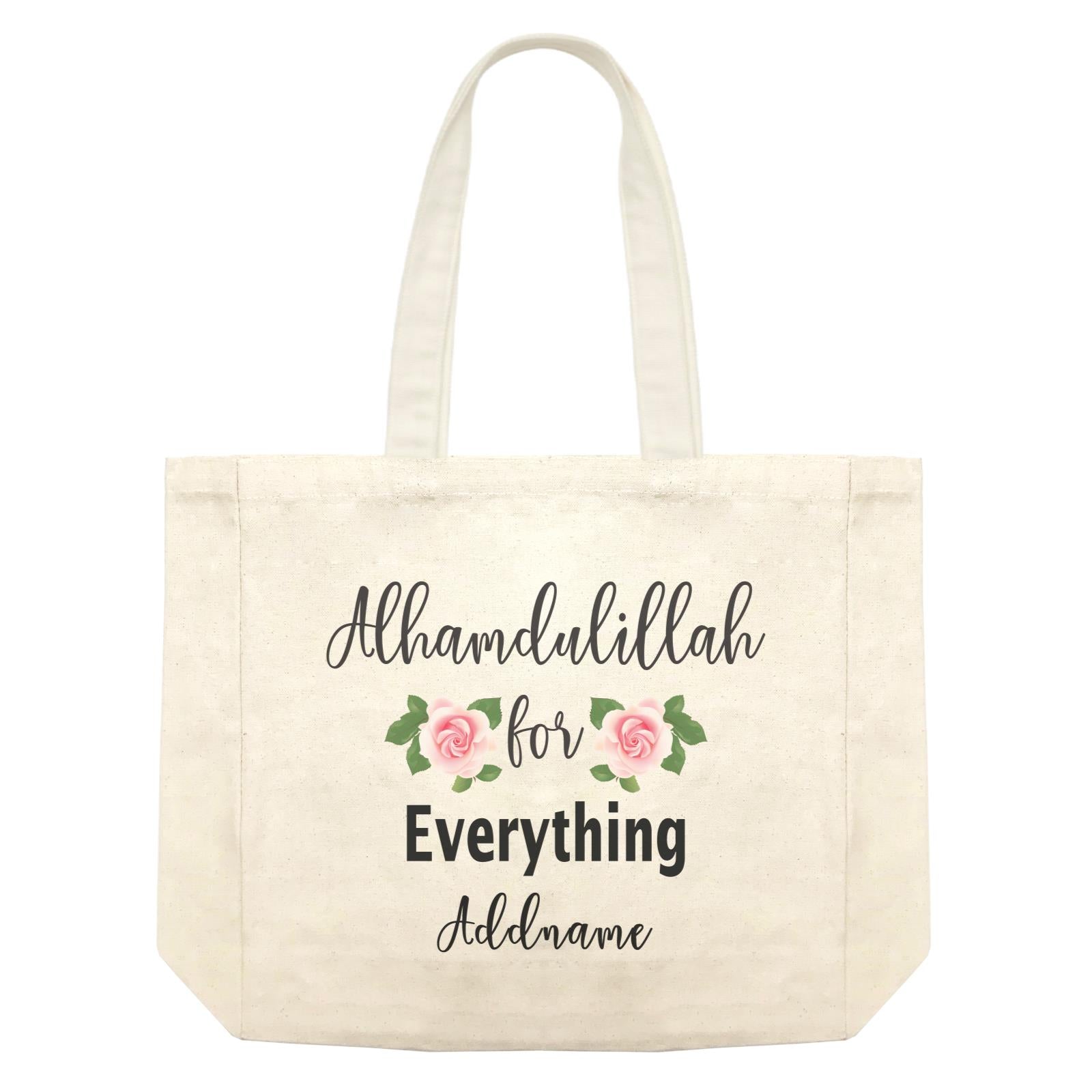 Inspiration Quotes Alhamdulillah For Everything Addname Shopping Bag