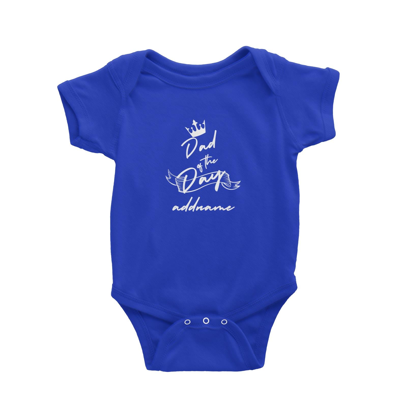 Birthday Typography Dad Of The Day Addname Baby Romper