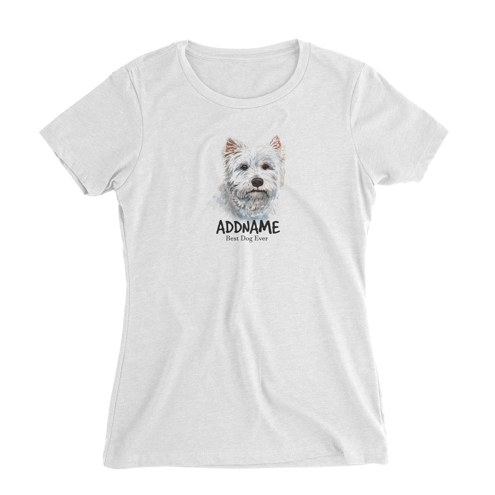 Watercolor Dog West Highland White Terrier Best Dog Ever Addname Women's Slim Fit T-Shirt