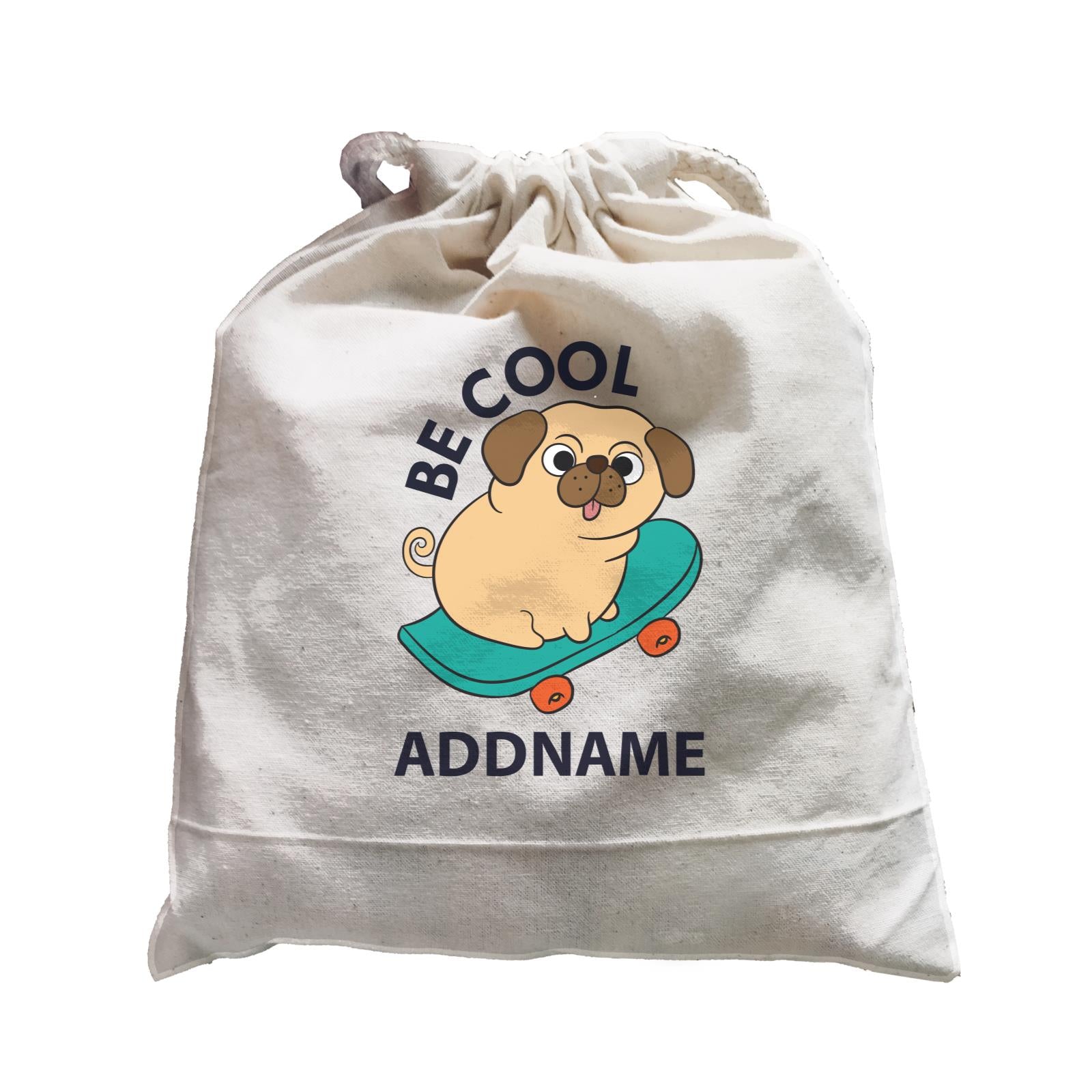 Cool Cute Animals Pug Be Cool Addname Satchel