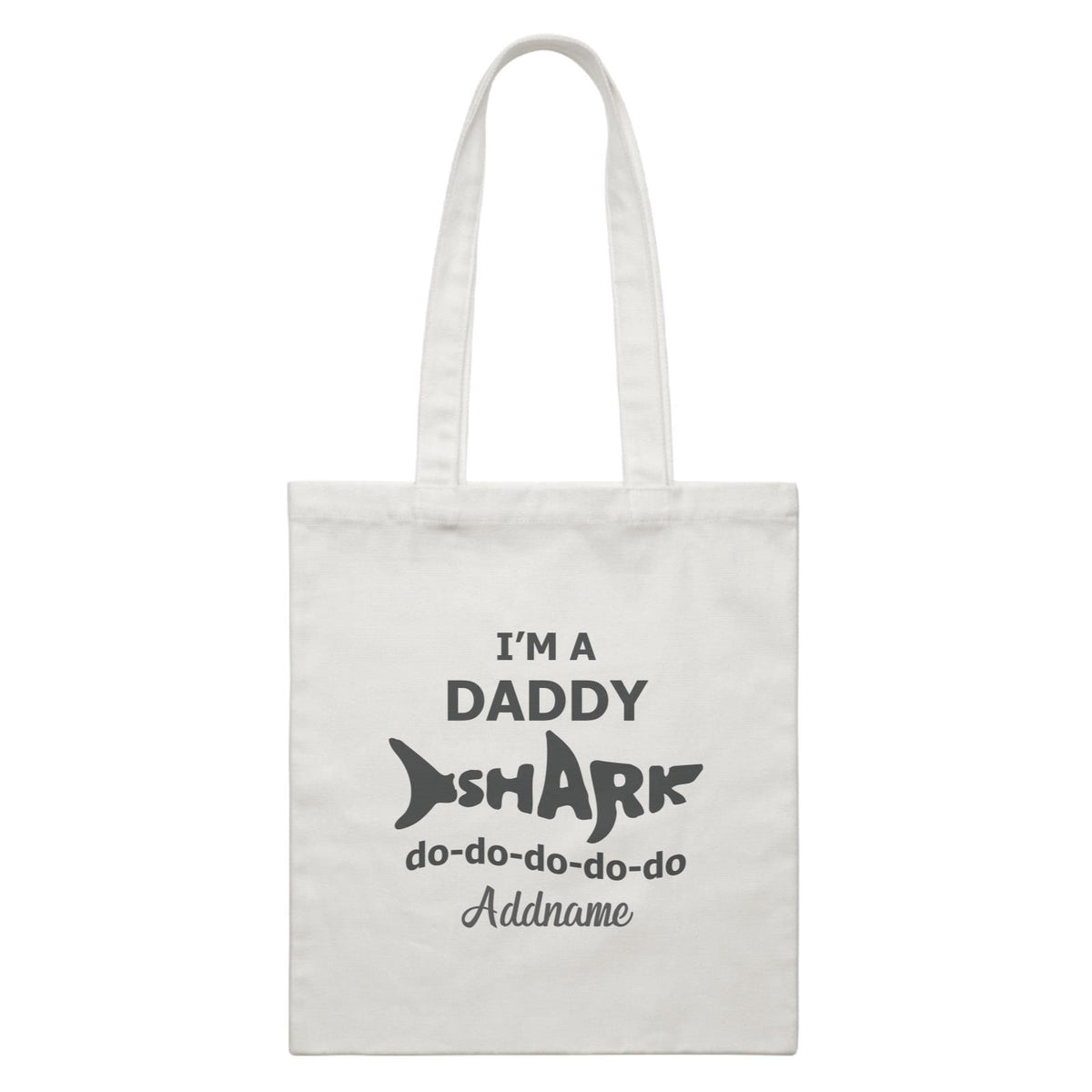 Shark Shape Family Im A Daddy Shark Doo Doo Addname White Canvas Bag