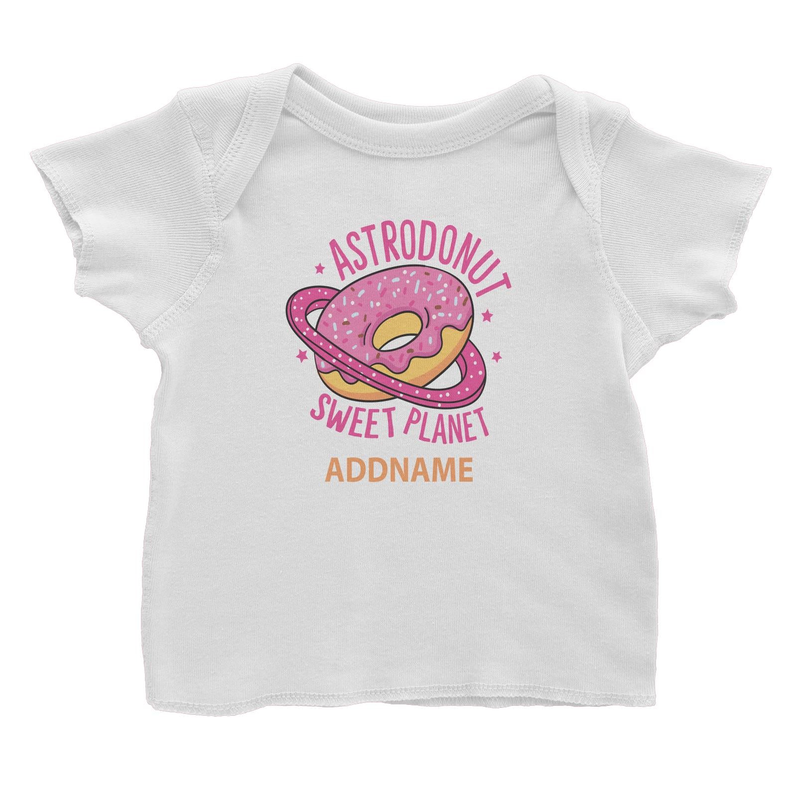 Cool Cute Foods Astrodonut Sweet Planet Addname Baby T-Shirt