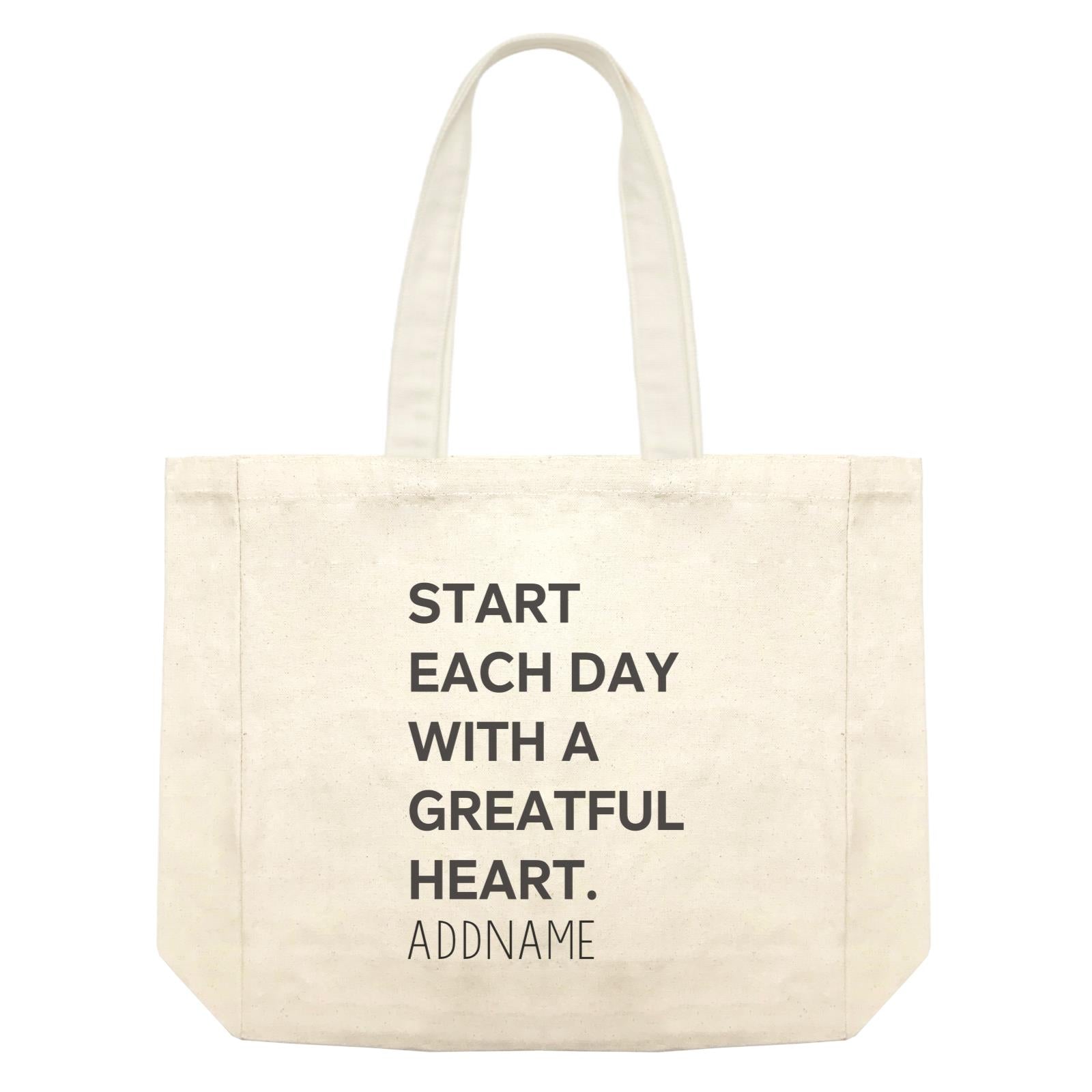 Inspiration Quotes Start Each Day With A Greatful Heart Addname Shopping Bag