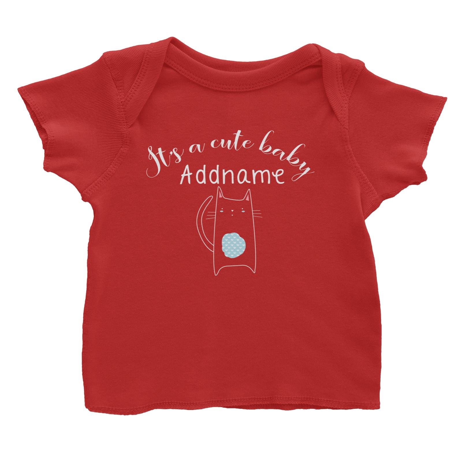 Cute Animals and Friends Series 2 Cat It's A Cute Baby Addname Baby T-Shirt