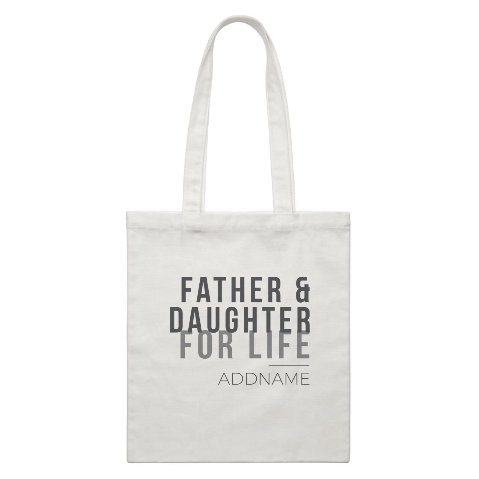 Family For Life Father & Daughter For Life Addname White Canvas Bag