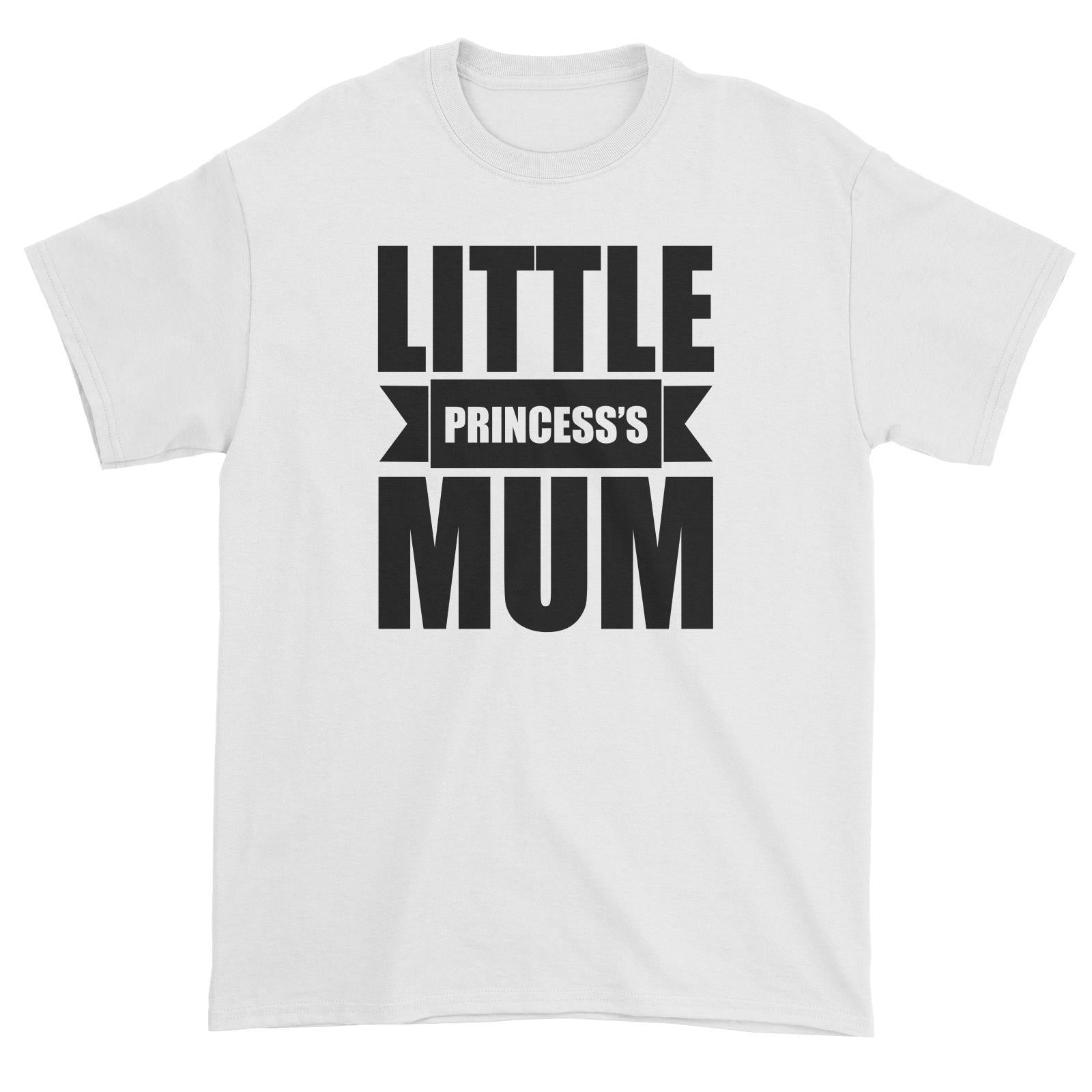 Little Princess's Mum Unisex T-Shirt Matching Family Royal Motherhood