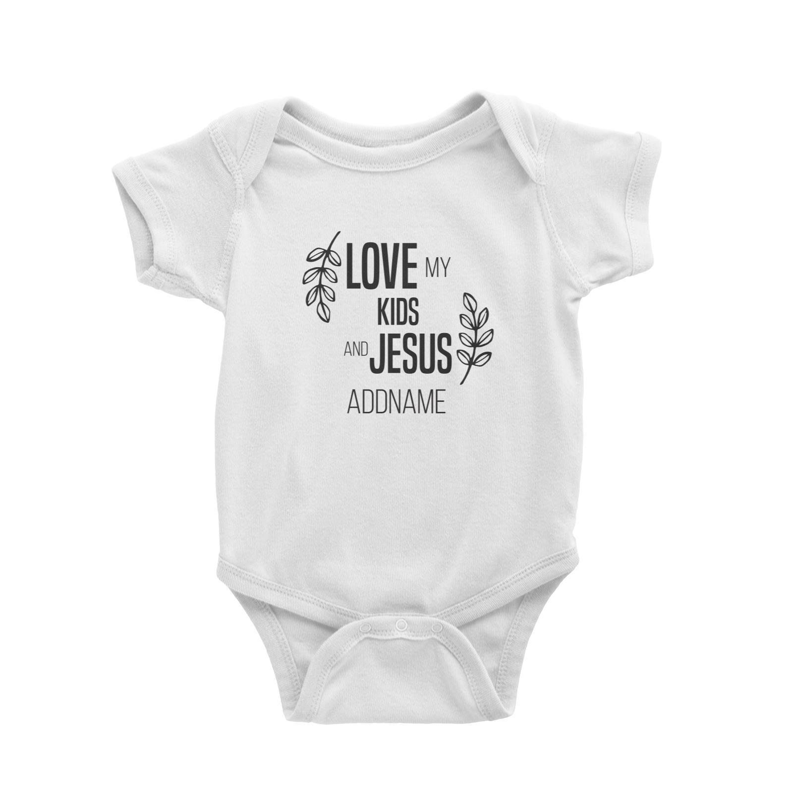 Christian Series Love My Kids And Jesus Addname Baby Romper