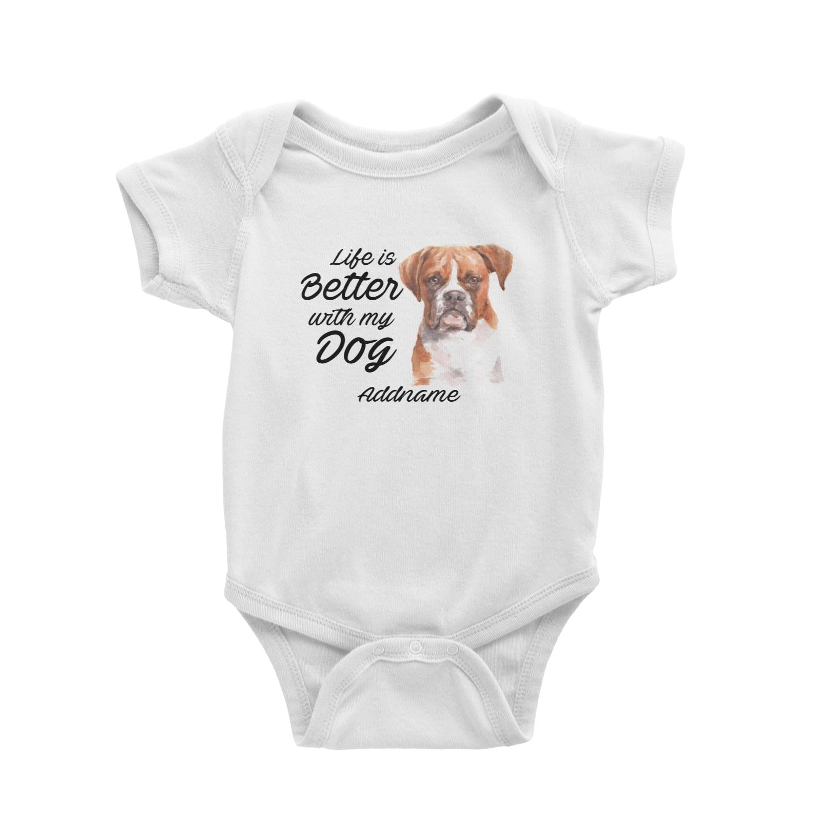 Watercolor Life is Better With My Dog Boxer Brown Ears Addname Baby Romper