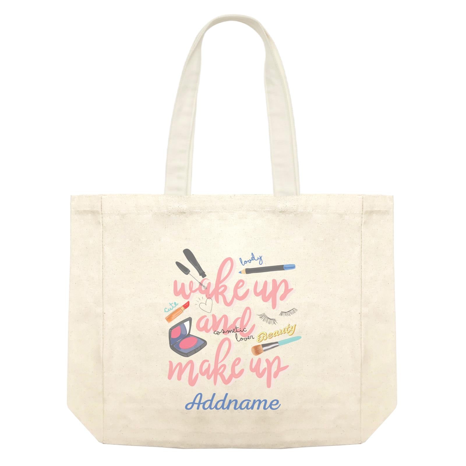 Make Up Quotes Make Up And Make Up Cosmetic Lover Beauty Addname Shopping Bag