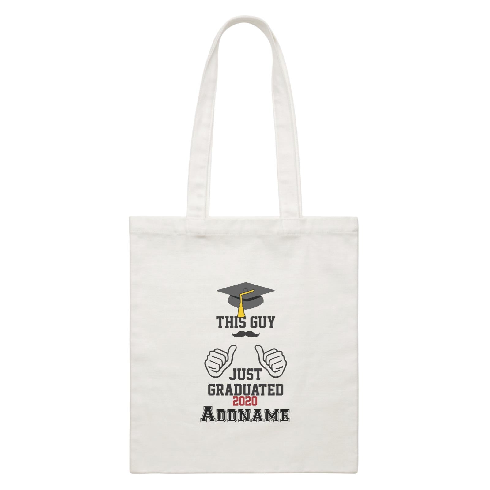 Graduation Series This Guy Just Graduated White Canvas Bag