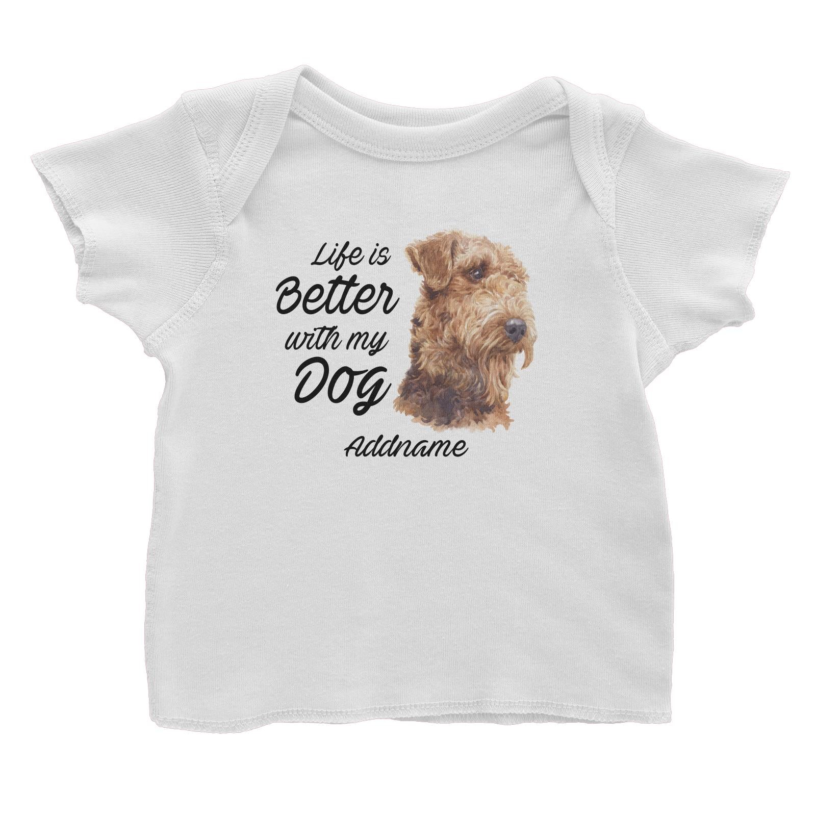 Watercolor Life is Better With My Dog Airedale Terrier Addname Baby T-Shirt