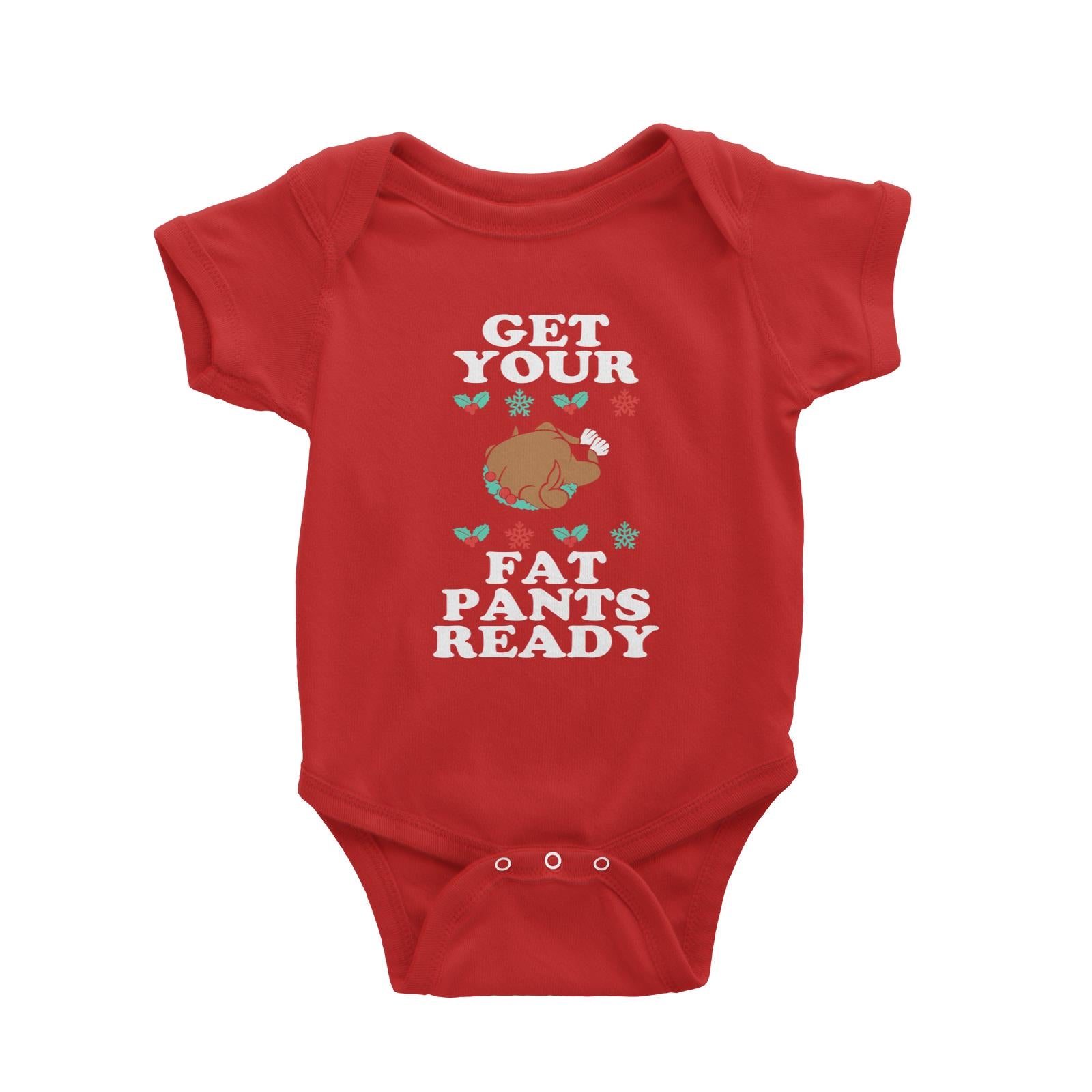 Get Your Fat Pants Ready Baby Romper Funny Christmas