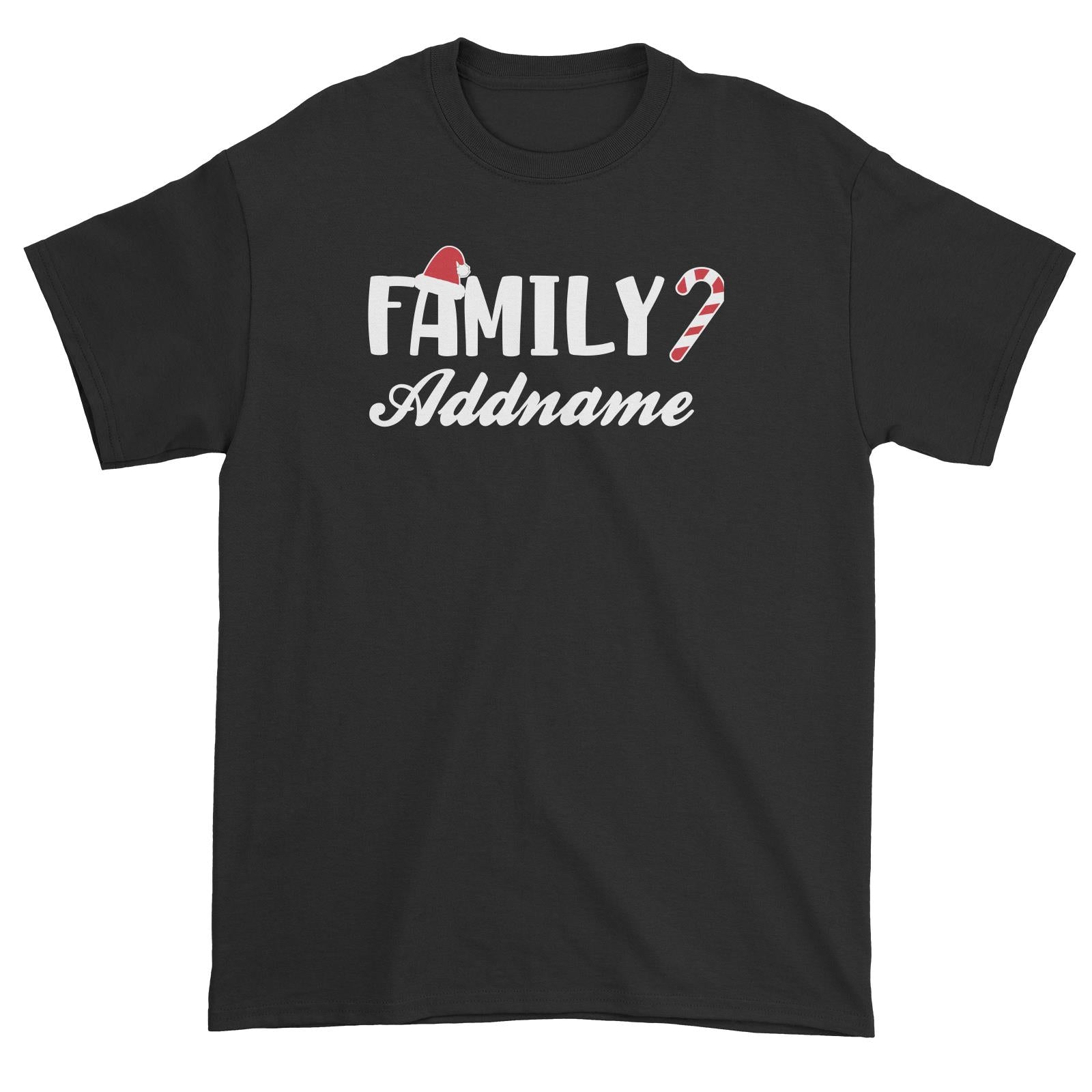 Christmas Series Family Addname with Santa Hat and Candy Cane Unisex T-Shirt