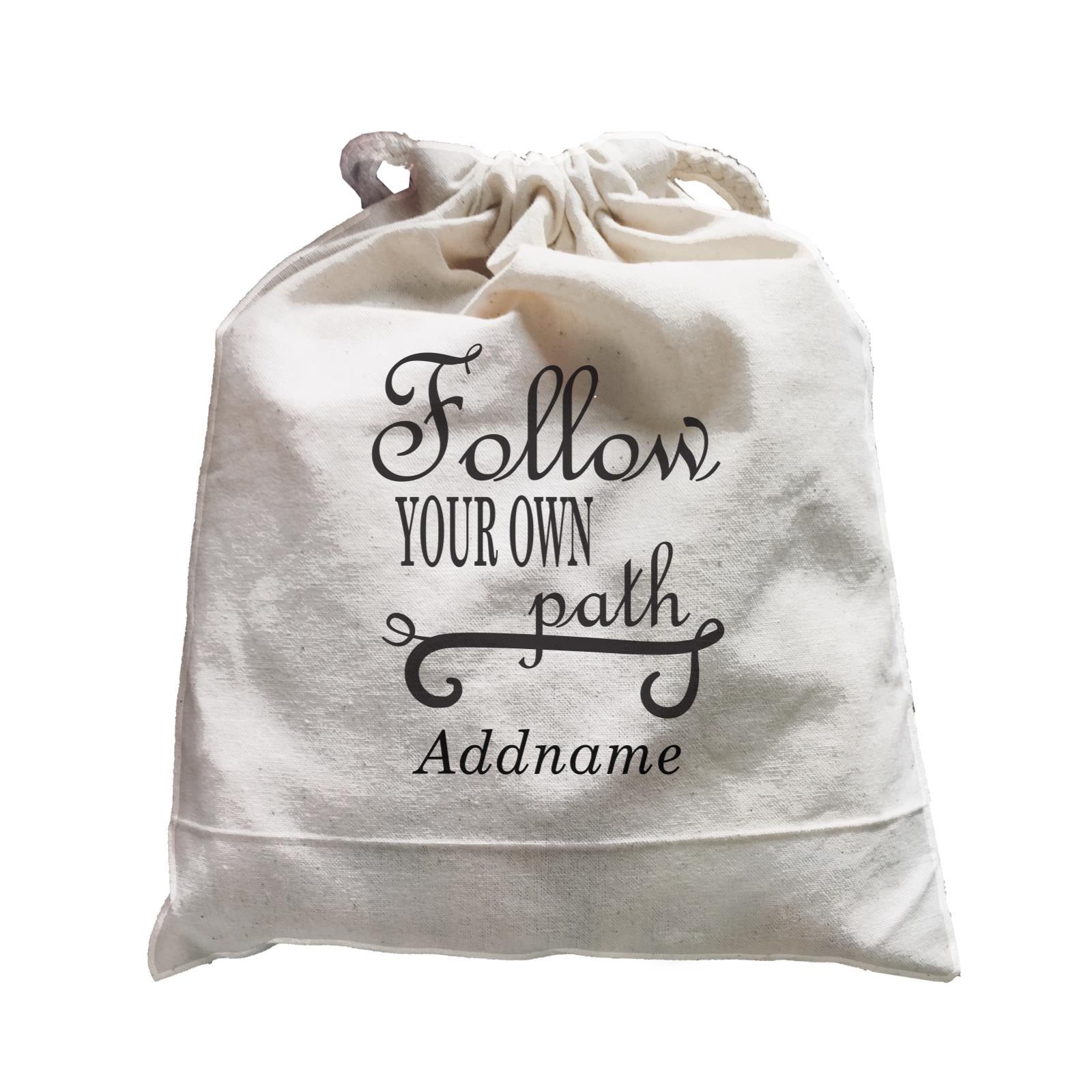 Inspiration Quotes Follow Your Own Path Addname Satchel