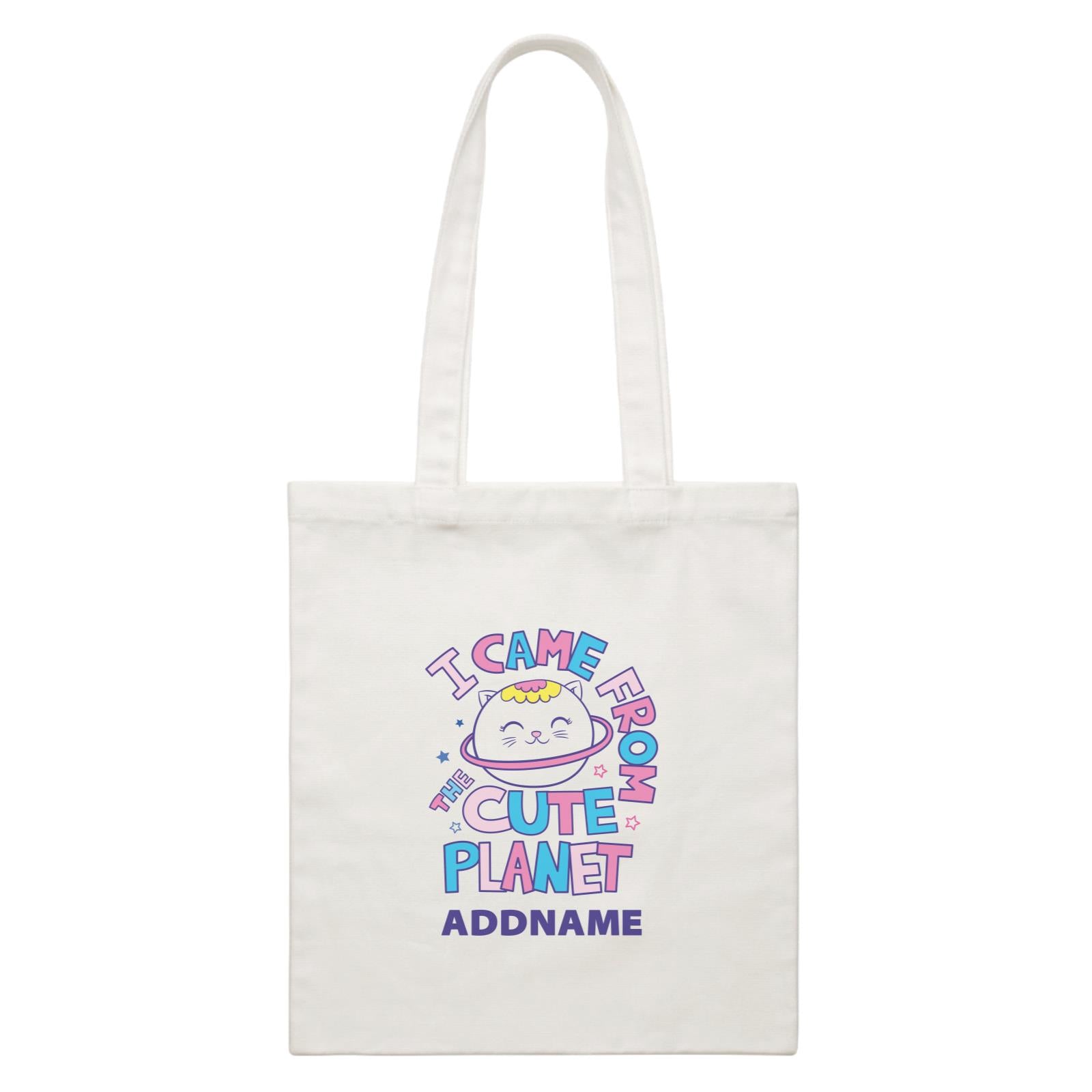 Cool Cute Animals Cats I Came From The Cute Planet Addname White Canvas Bag