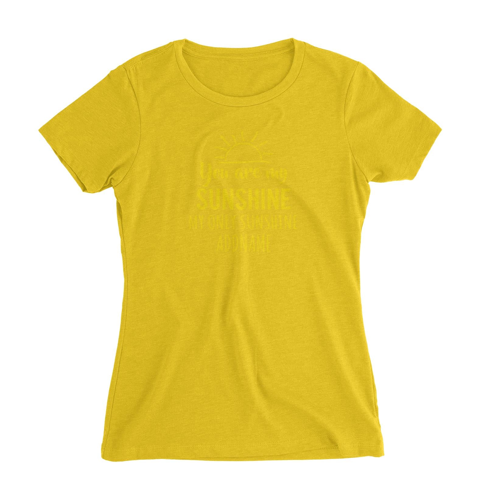 You are my sunshine my only sunshine Women's Slim Fit T-Shirt