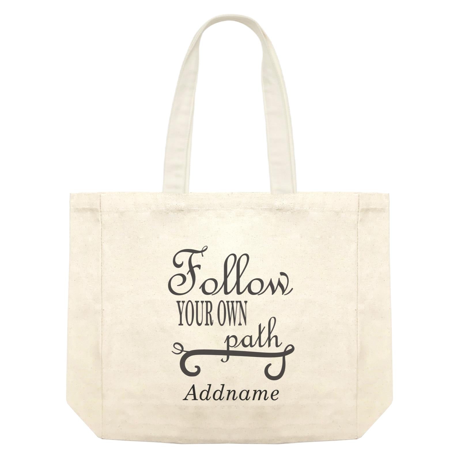 Inspiration Quotes Follow Your Own Path Addname Shopping Bag