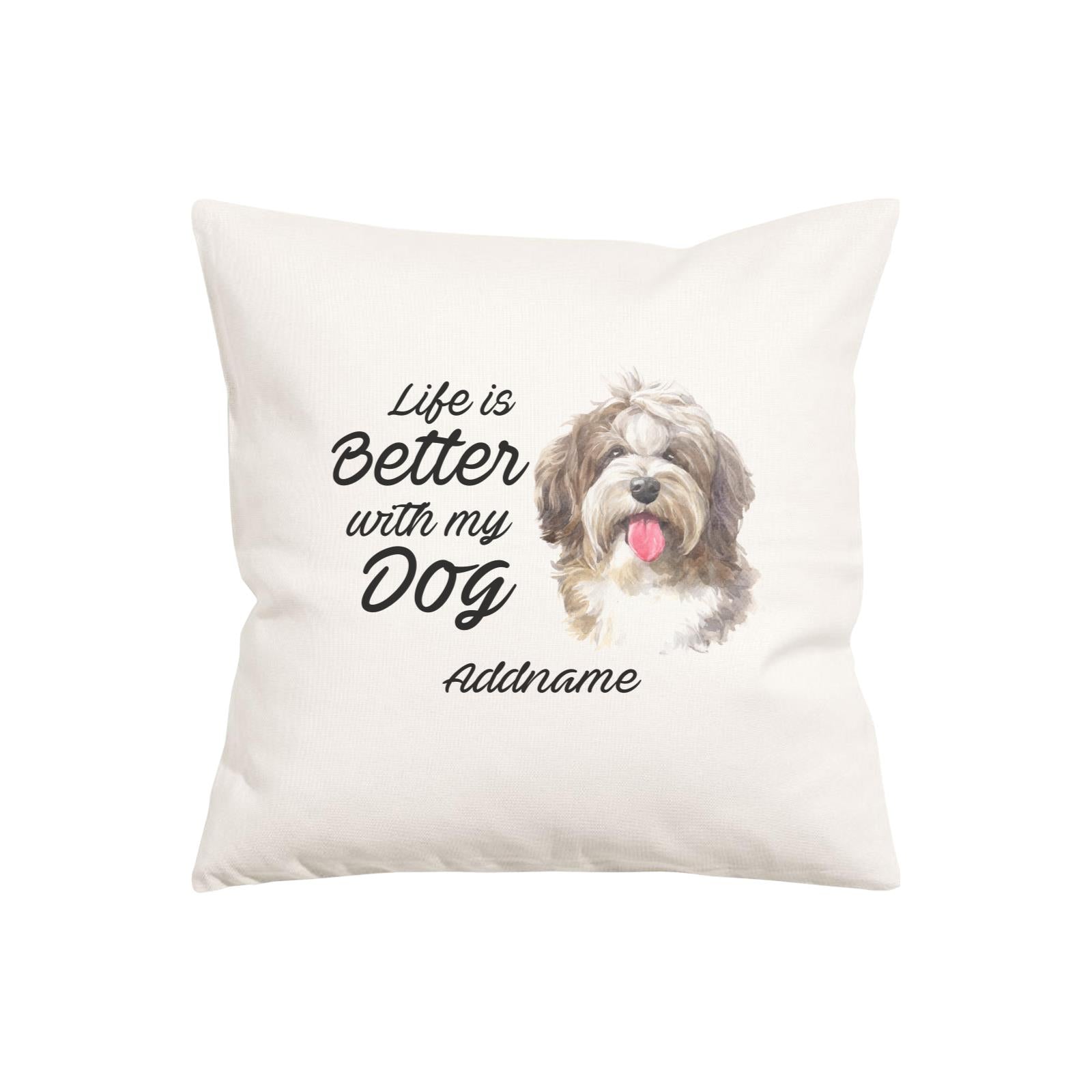 Watercolor Life is Better With My Dog Shaggy Havanese Addname Pillow Cushion