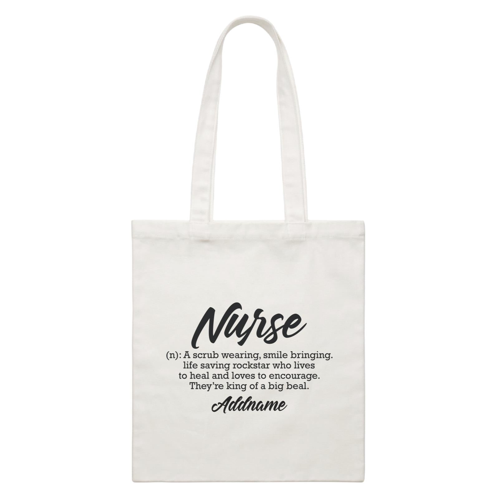 Nurse Quotes A Scrub Wearing Smile Bringing Addname White Canvas Bag