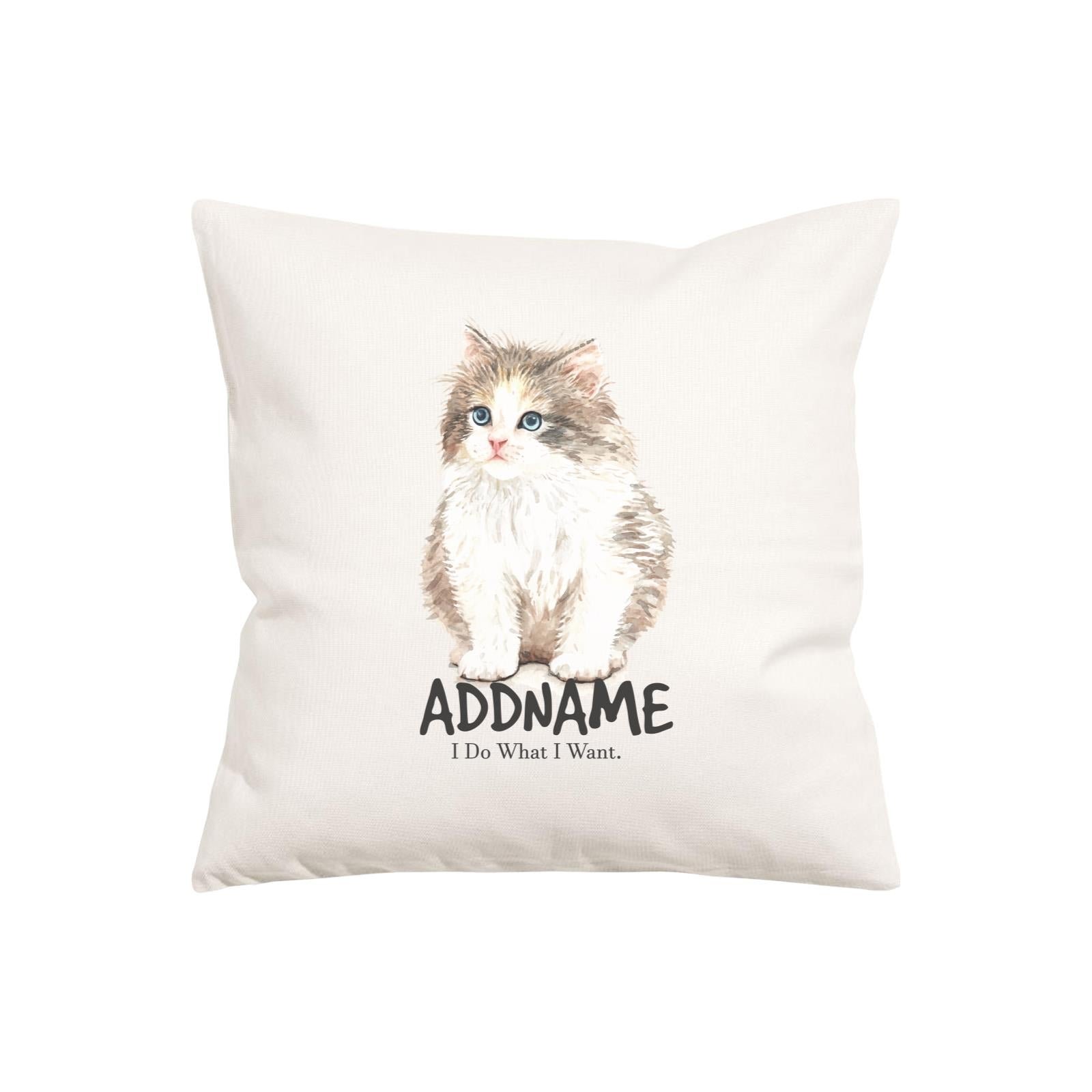 Watercolor Cat Series Kitten I Do What I Want Addname Pillow Cushion