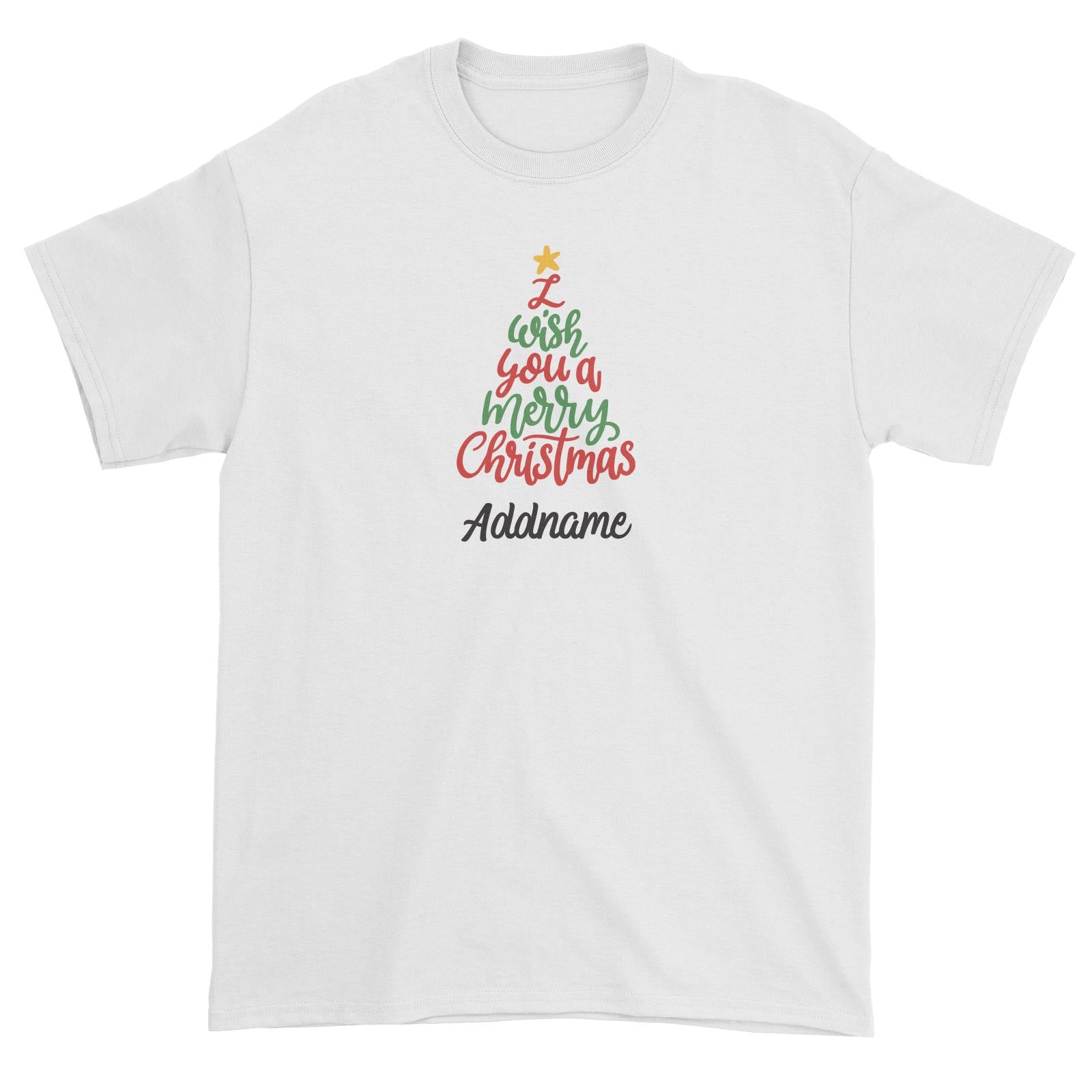 Christmas Series I Wish You A Merry Christmas Tree Unisex T-Shirt