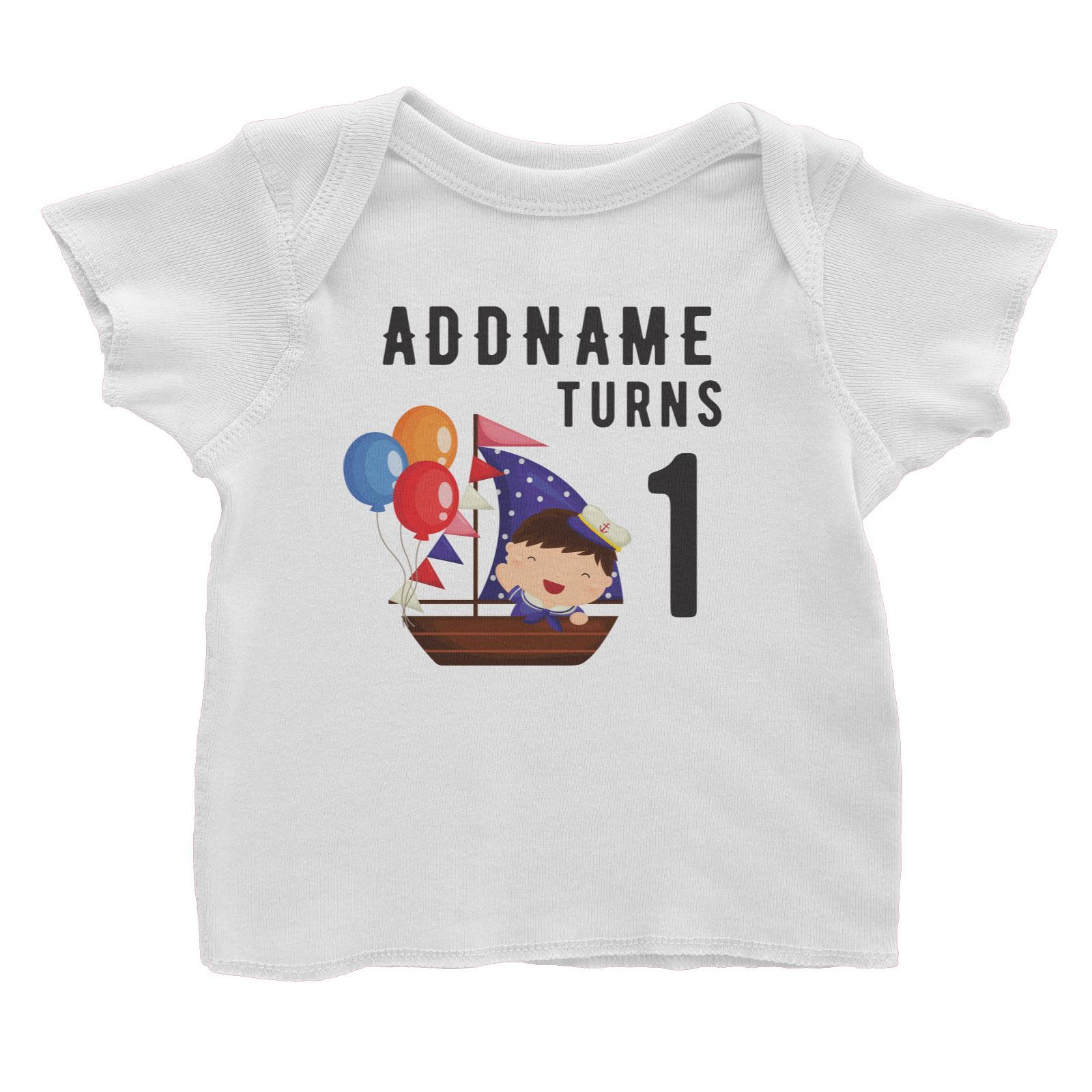 Birthday Sailor Baby Boy In Ship With Balloon Addname Turns 1 Baby T-Shirt