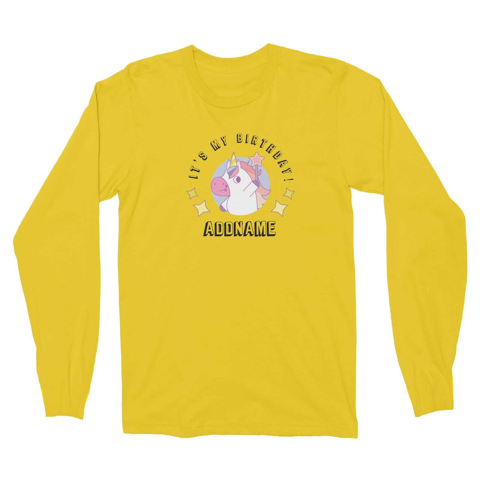 Birthday Unicorn Girl With Magic Wand It's My Birthday Addname Long Sleeve Unisex T-Shirt