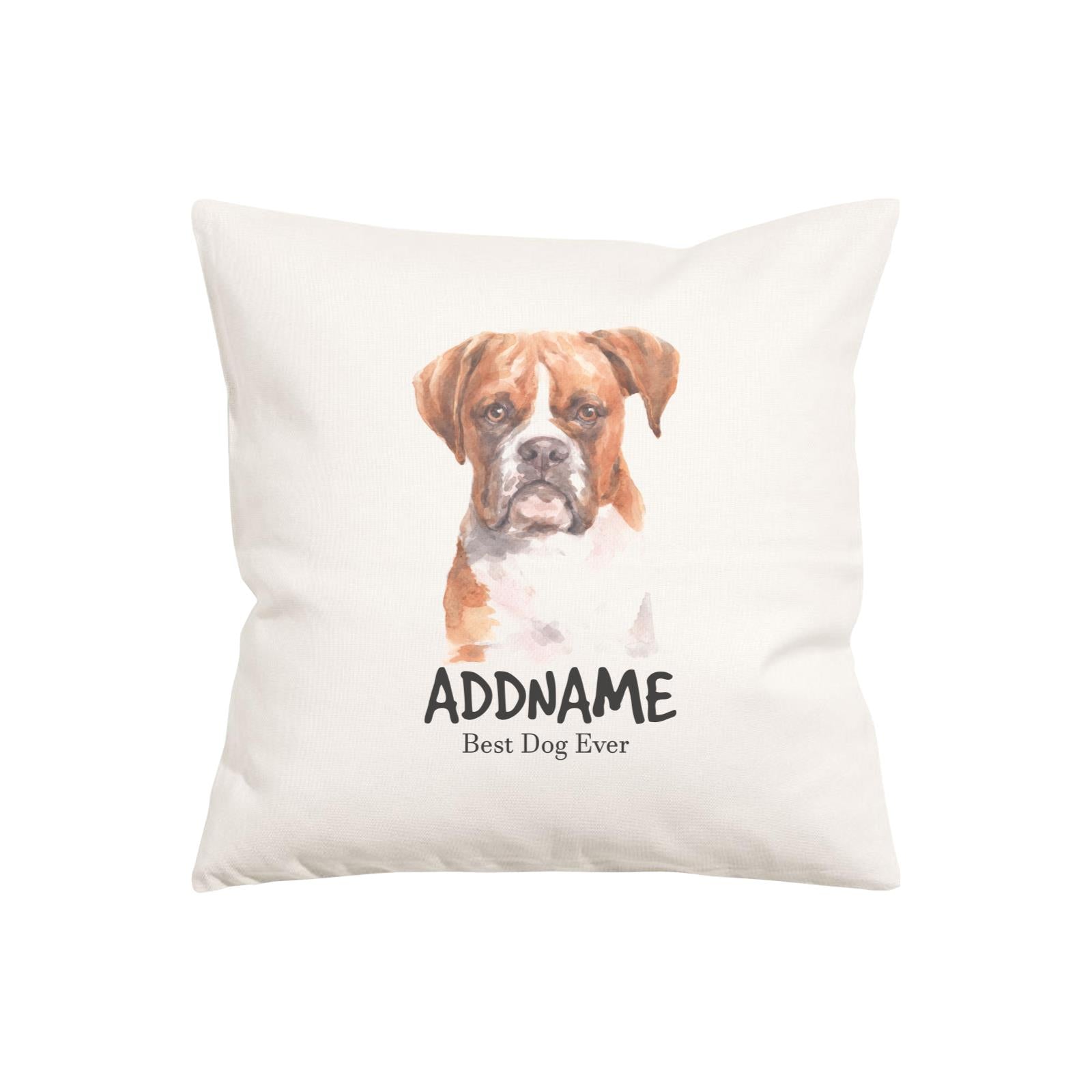 Watercolor Dog Series Boxer Brown Ears Best Dog Ever Addname Pillow Cushion