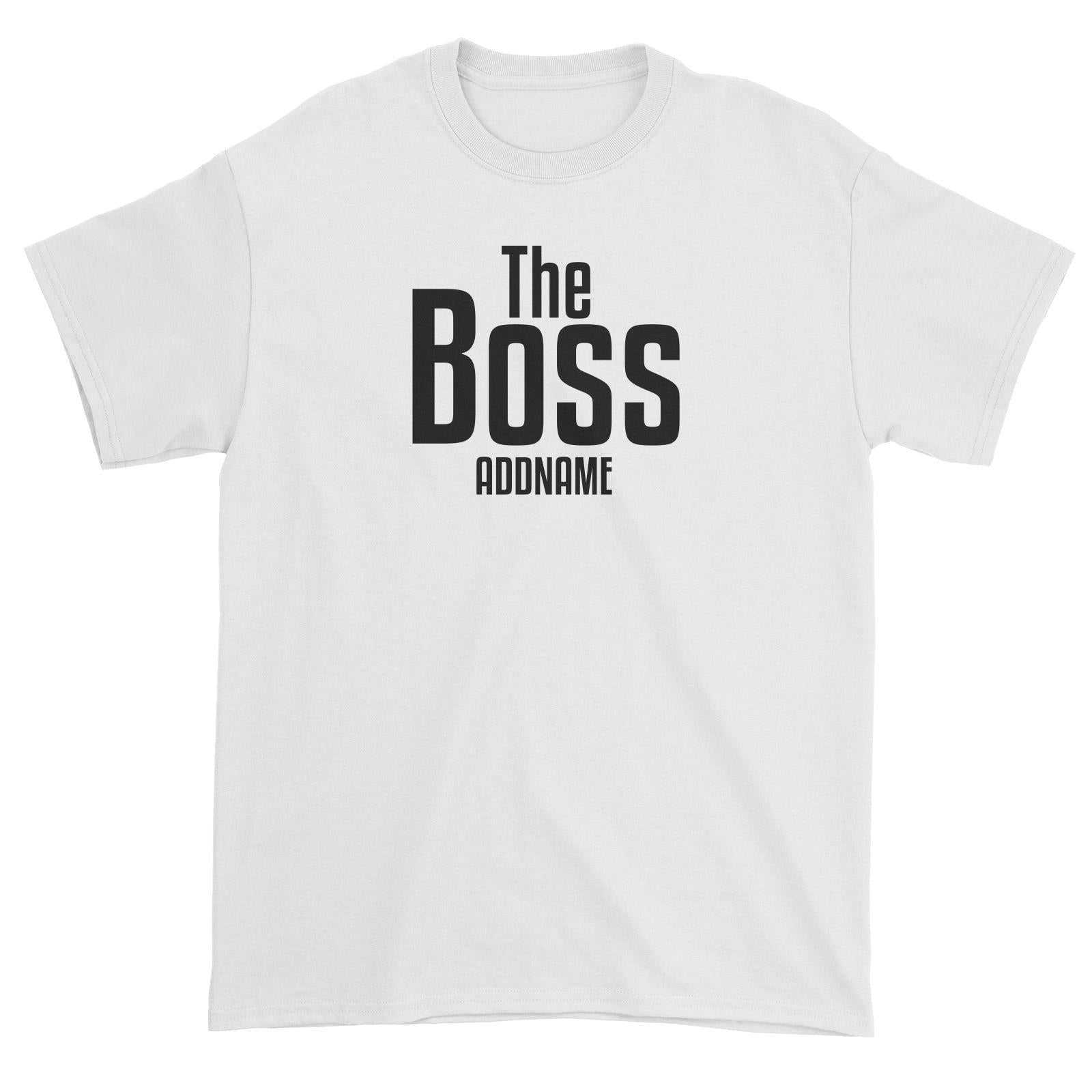 The Boss Unisex T-Shirt