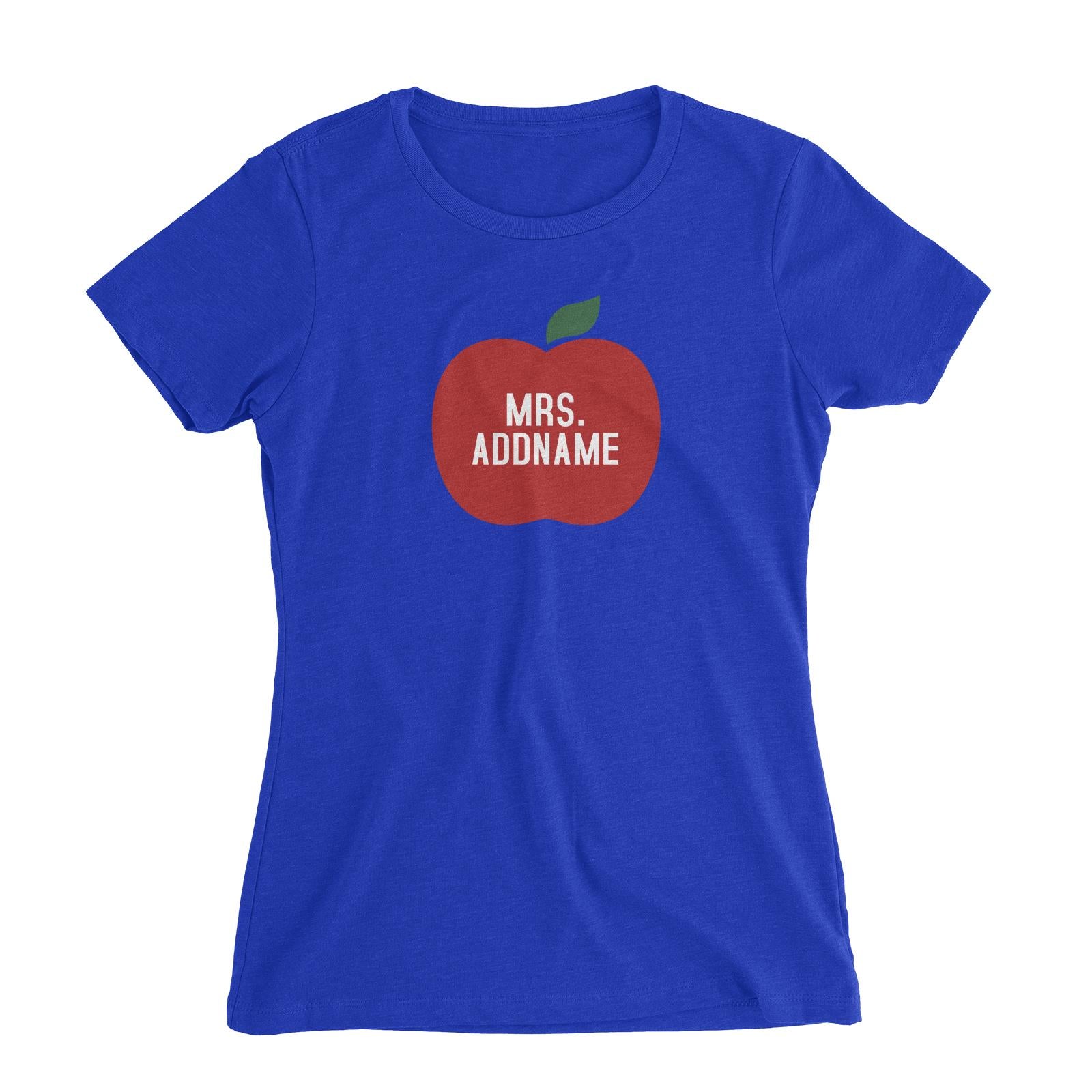 Teacher Addname Big Red Apple Mrs. Addname Women's Slim Fit T-Shirt
