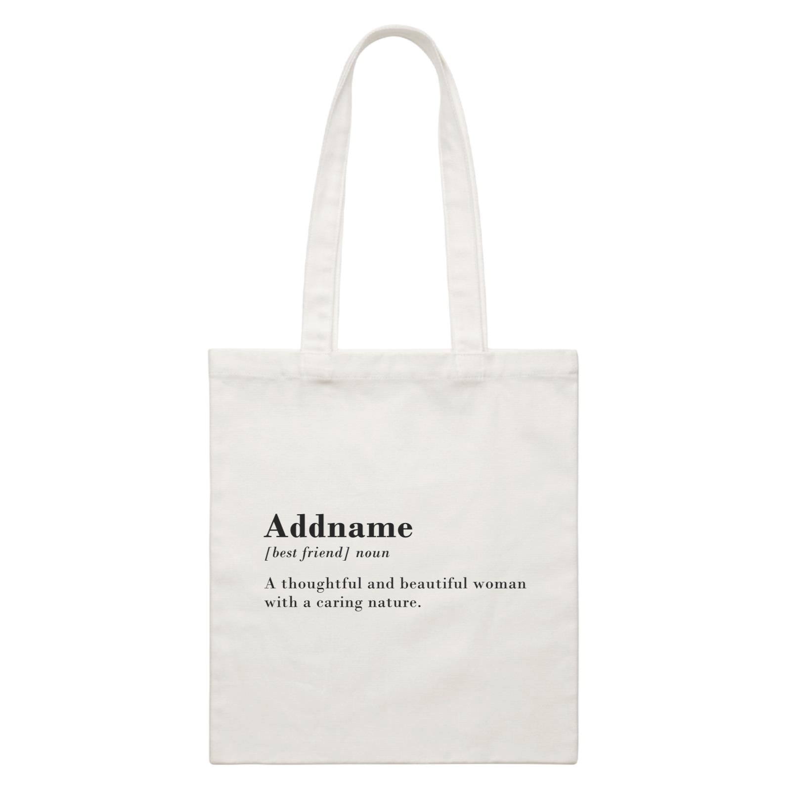 Best Friends Quotes Addname Best Friend Noun A Thoughtful And Beautiful Woman White Canvas Bag