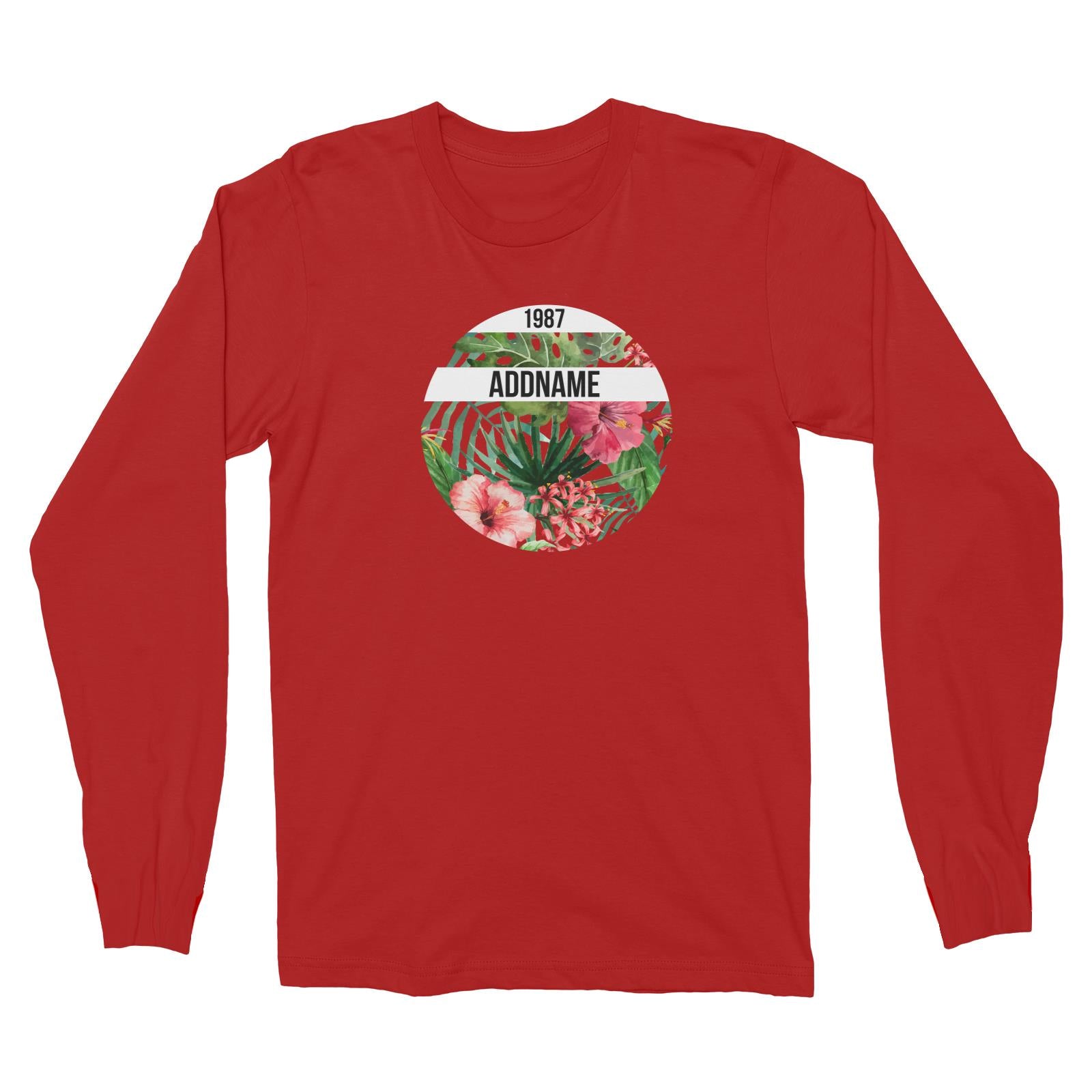 Tropical Leaves With Bunga Raya Personalizable with Name and Year Long Sleeve Unisex T-Shirt