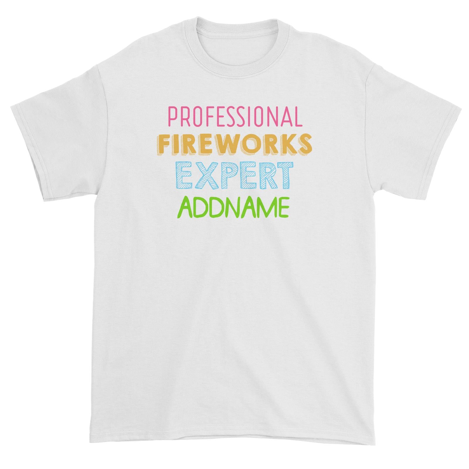 Professional Fireworks Expert Addname Unisex T-Shirt