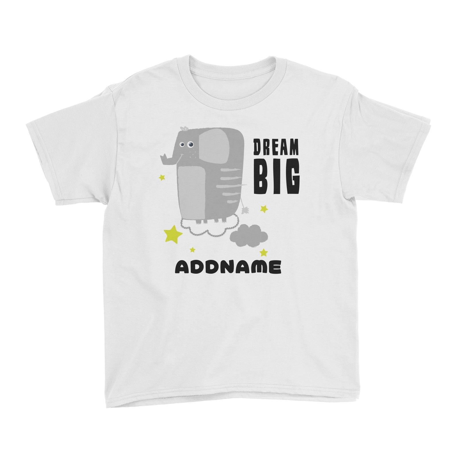 Dream Big Elephant Addname White Kid's T-Shirt