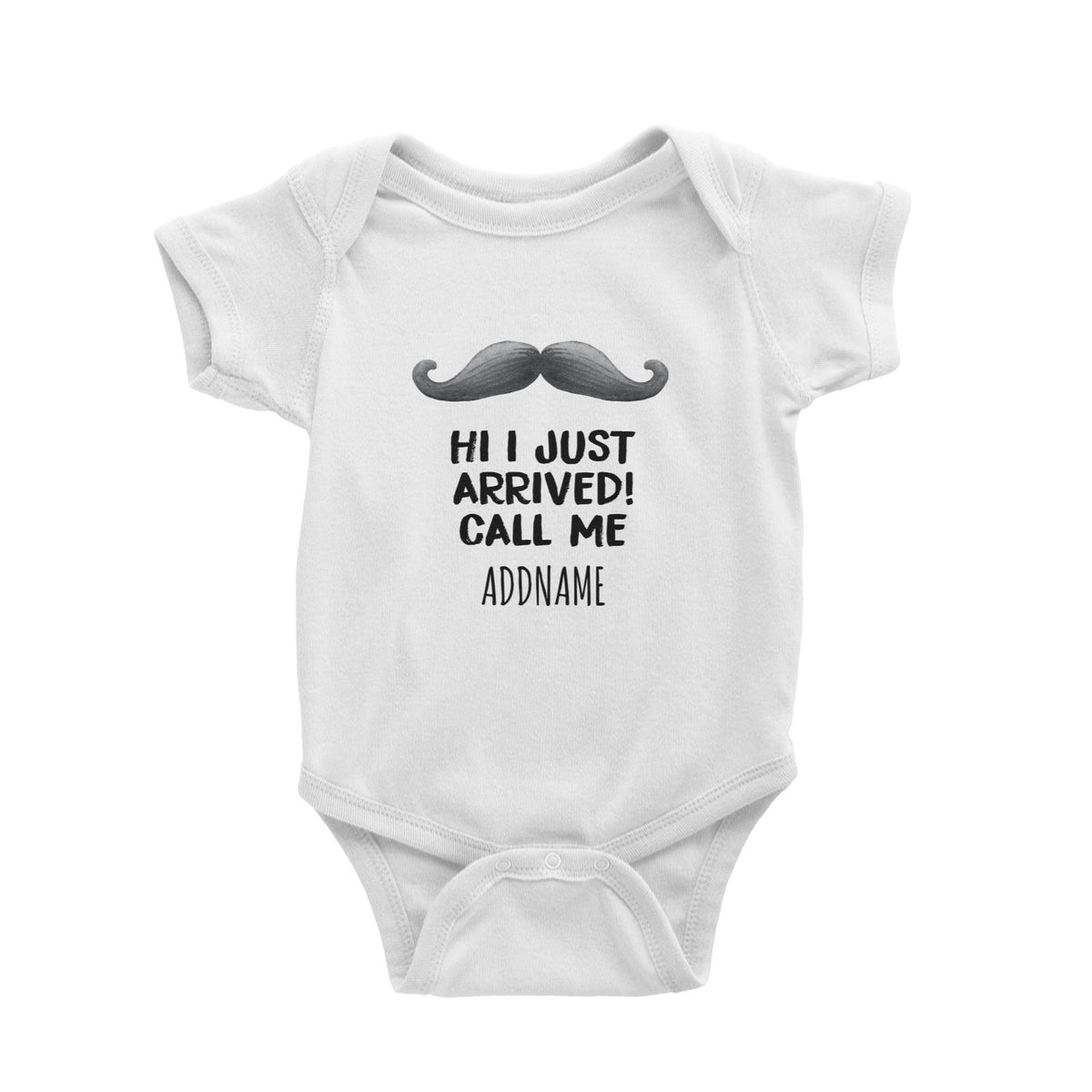 Moustache Hi I Just Arrived Newborn White White Baby Romper