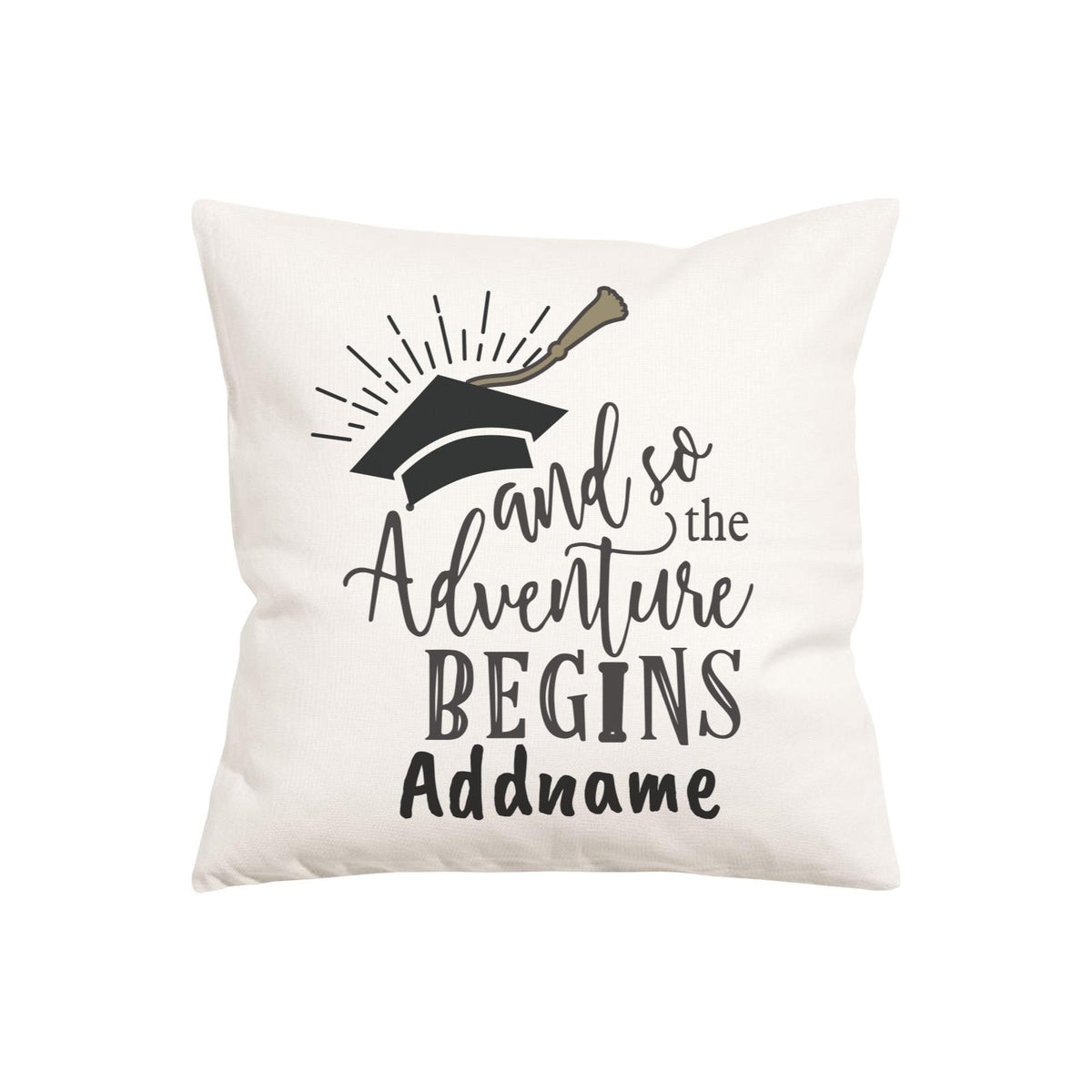 Graduation Series And So The Adventure Begins Pillow Cushion Cover with Inner Cushion