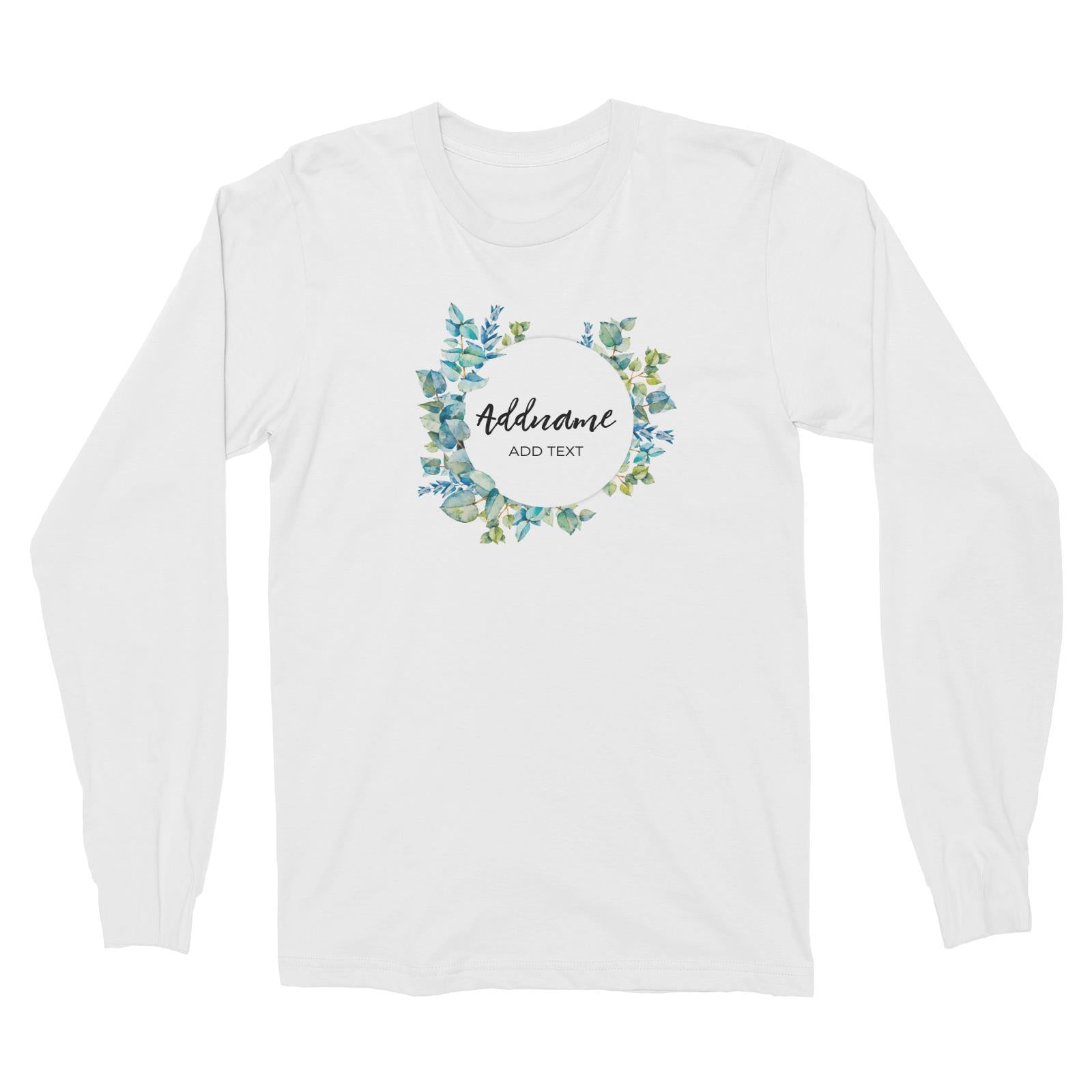 Add Your Own Text Teacher Blue Leaves Wreath Addname And Add Text Long Sleeve Unisex T-Shirt