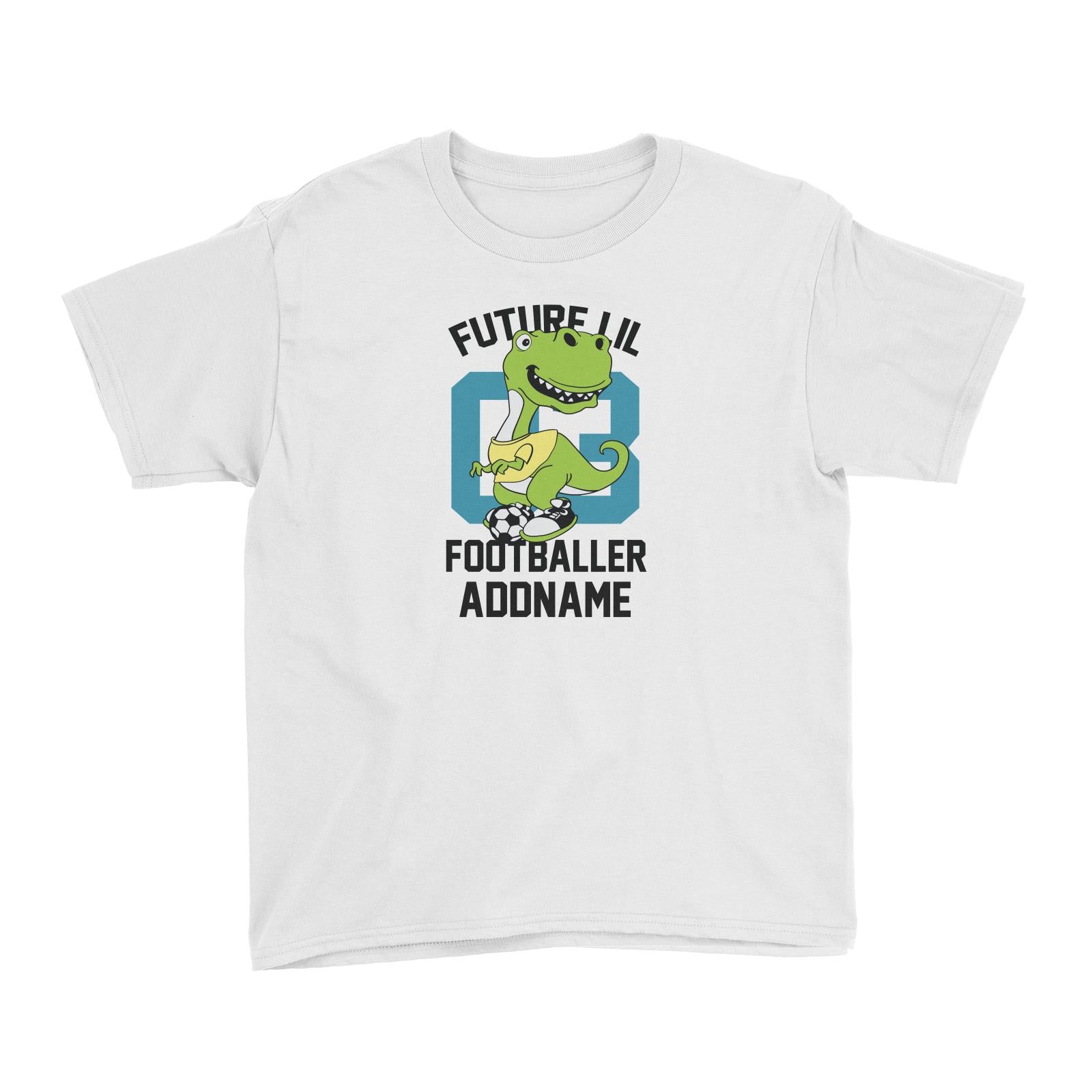 Cool Vibrant Series Future Lil Footballer Dinosaur Addname Kid's T-Shirt [SALE]