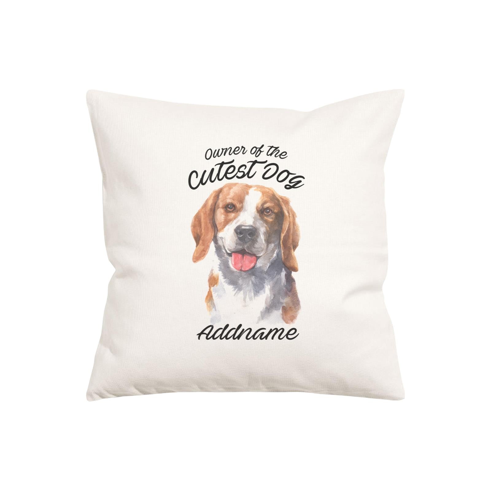 Watercolor Dog Owner Of The Cutest Dog Beagle Smile Addname Pillow Cushion
