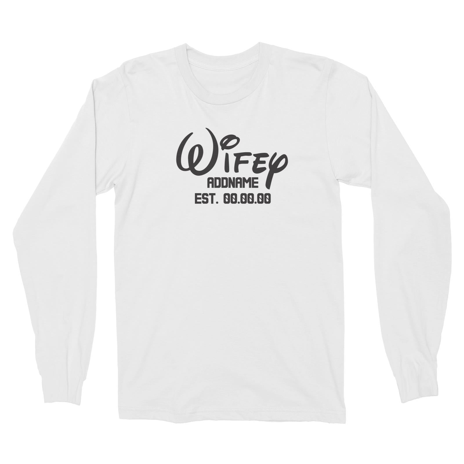 Husband and Wife Wifey Addname With Date Long Sleeve Unisex T-Shirt