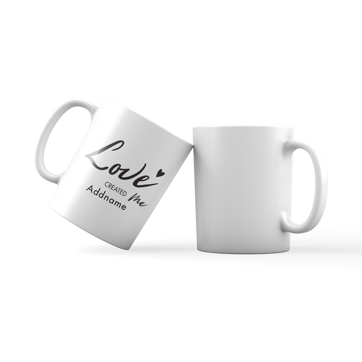 Love Created Me Addname Mug