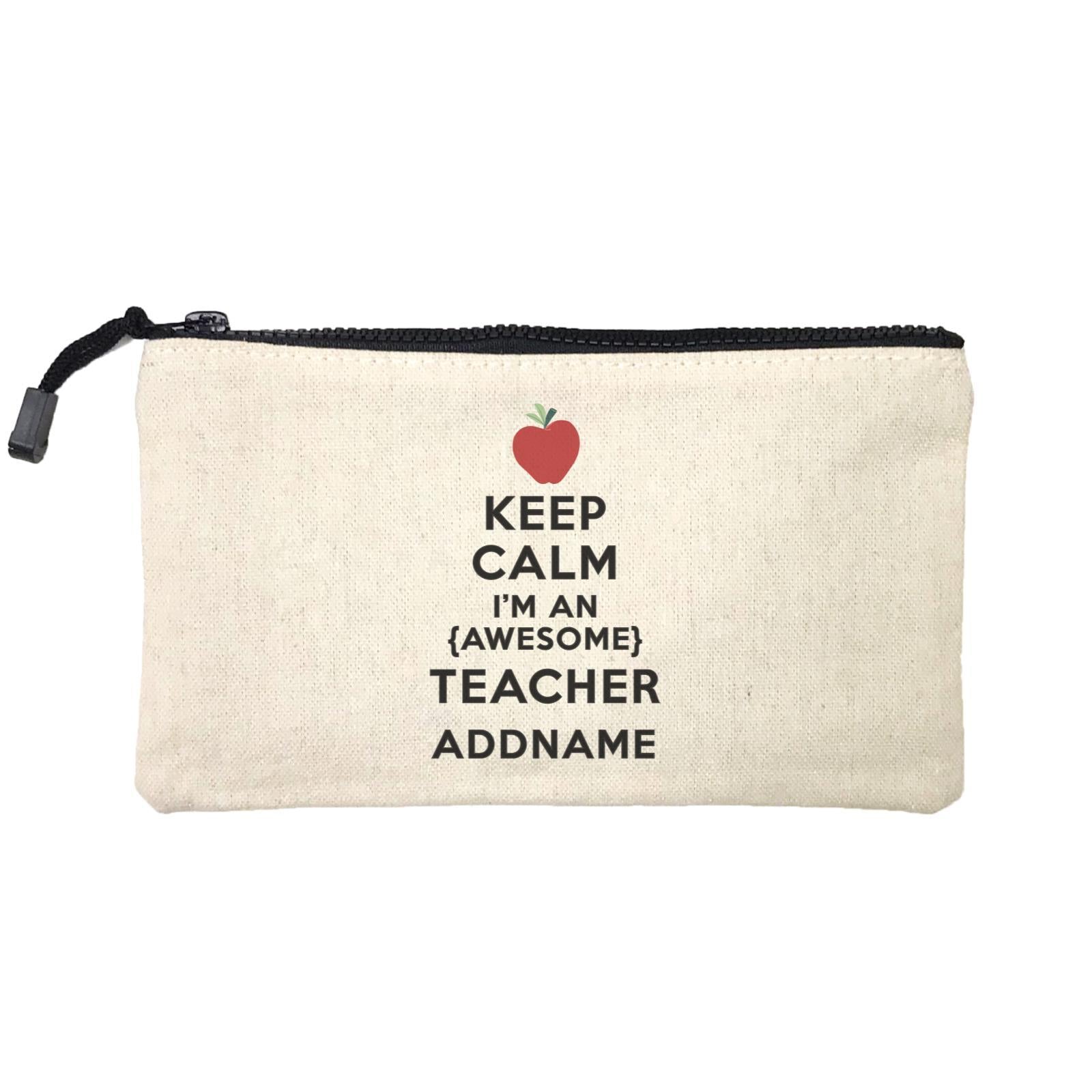 Teacher Quotes Keep Calm I'm An Awesome Teacher Addname Mini Accessories Stationery Pouch