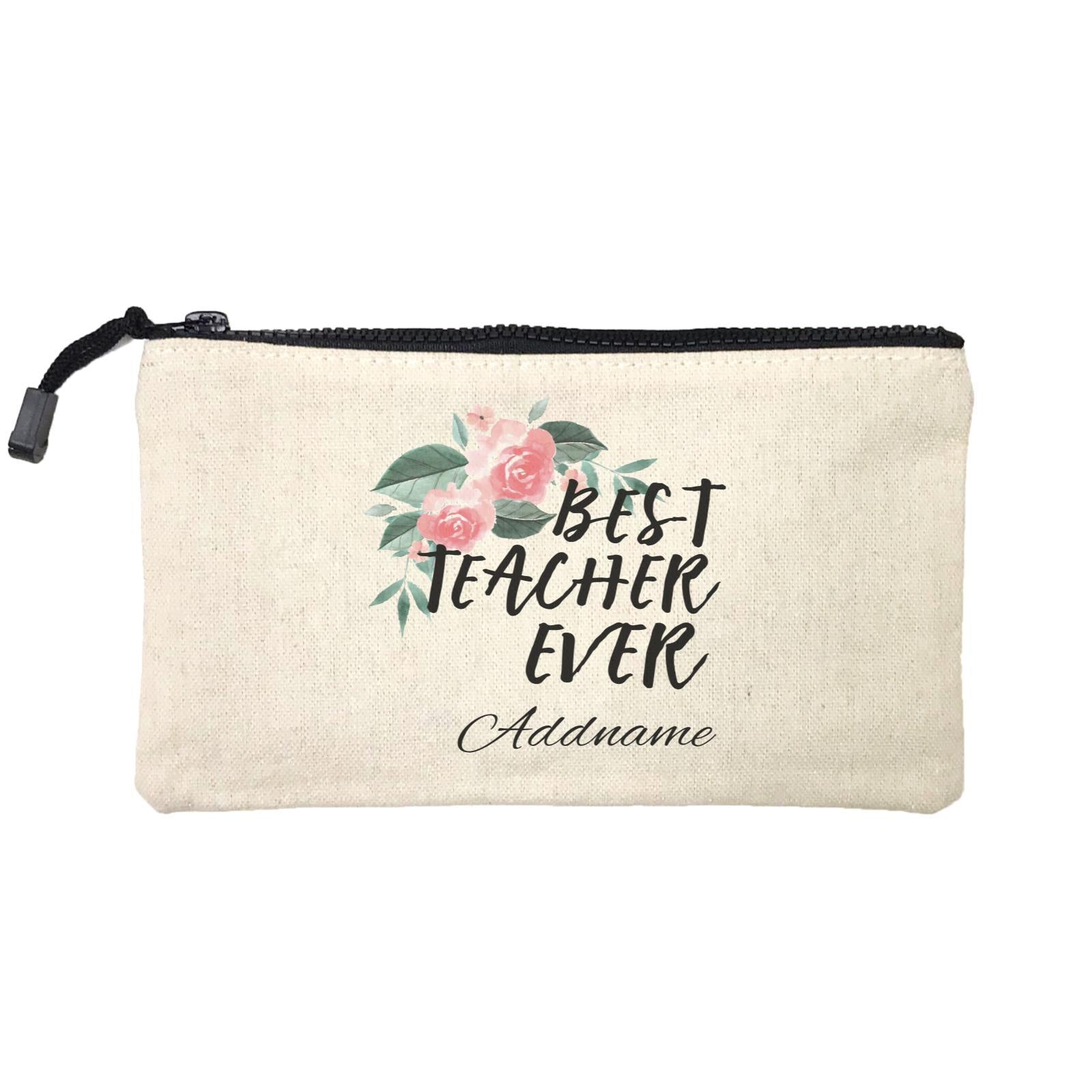 Great Teachers Watercolour Flowers Best Teacher Ever Addname Mini Accessories Stationery Pouch