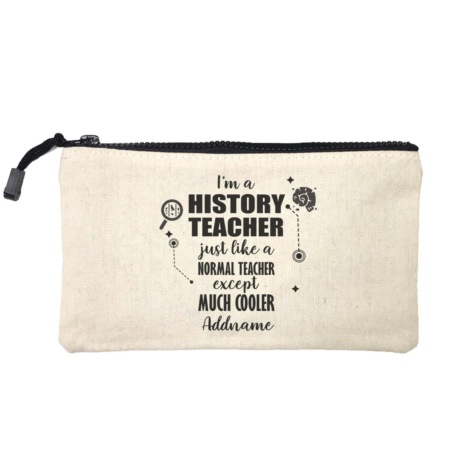Subject Teachers 1 I'm A History Teacher Addname Mini Accessories Stationery Pouch