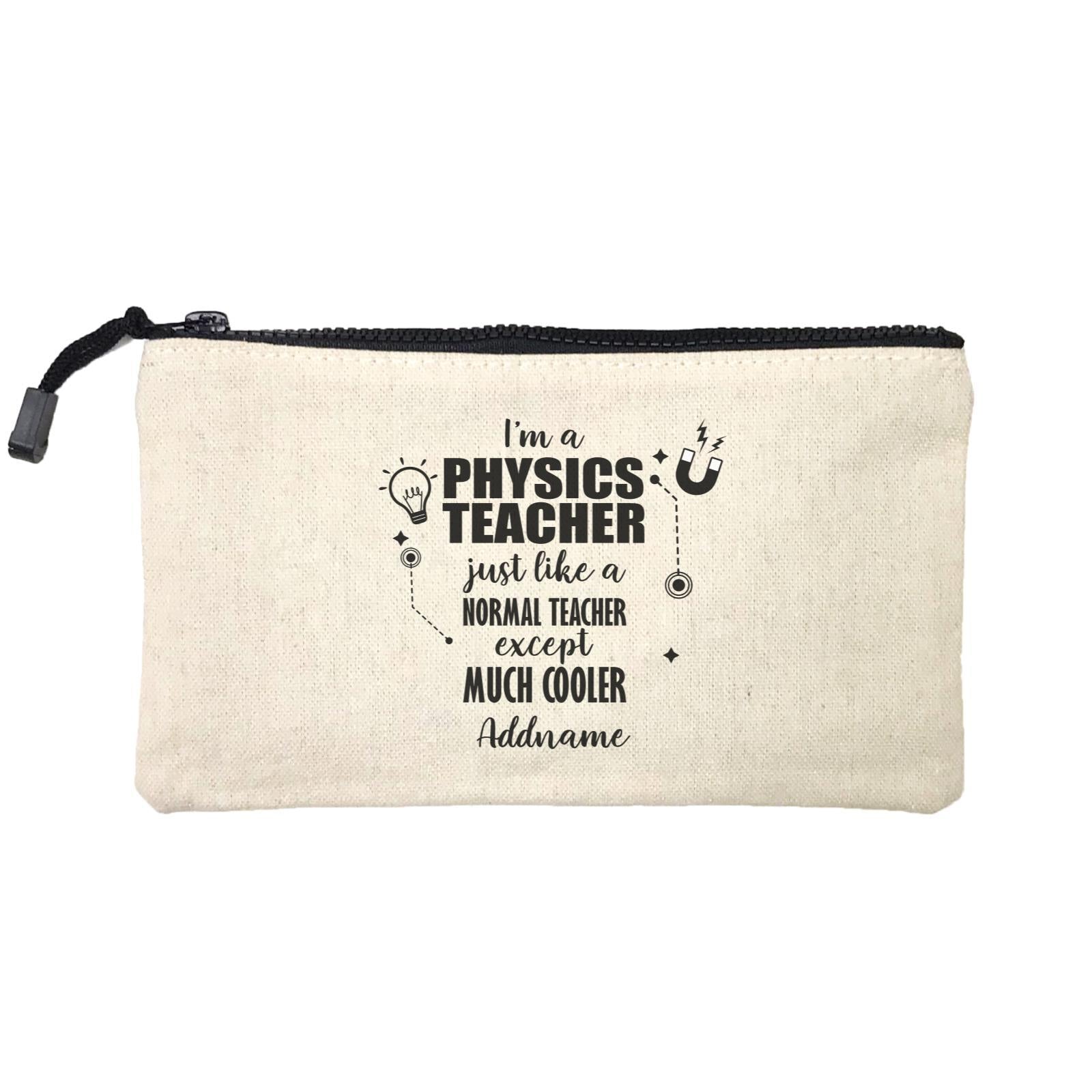 Subject Teachers 2 I'm A Physics Teacher Addname Mini Accessories Stationery Pouch