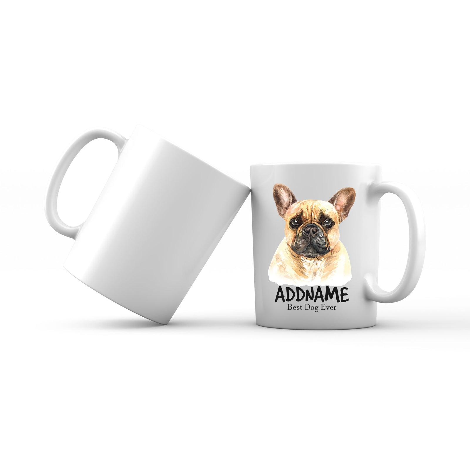 Watercolor Dog French Bulldog Best Dog Ever Addname Mug