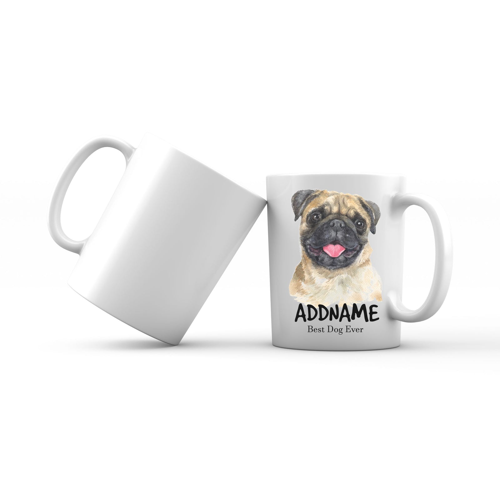 Watercolor Dog Pug Happy Best Dog Ever Addname Mug