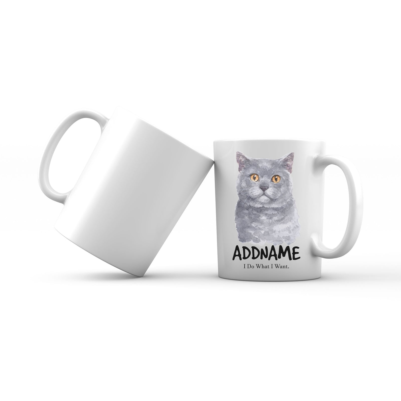 Watercolor Cat British Shorthair I Do What I Want Addname Mug